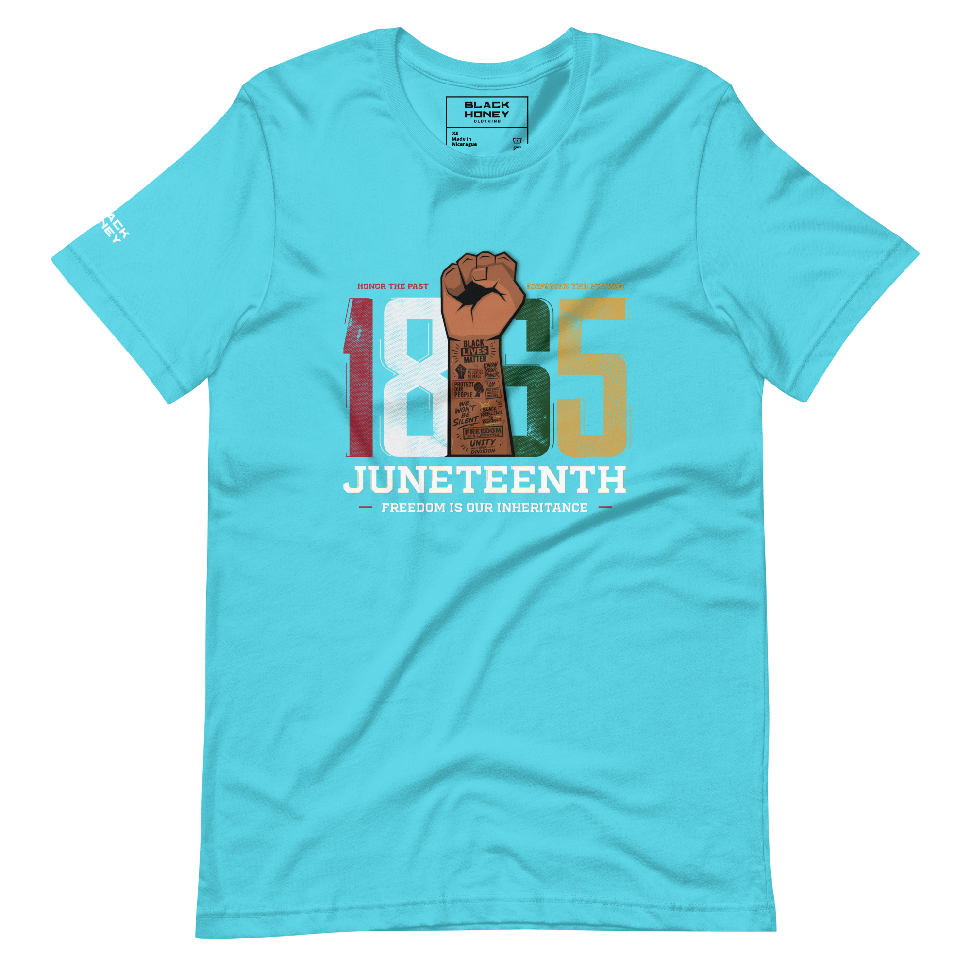 Turquoise 100% cotton T Shirt with “1865 Juneteenth-Freedom is our inheritance” multicolor text centered on the front