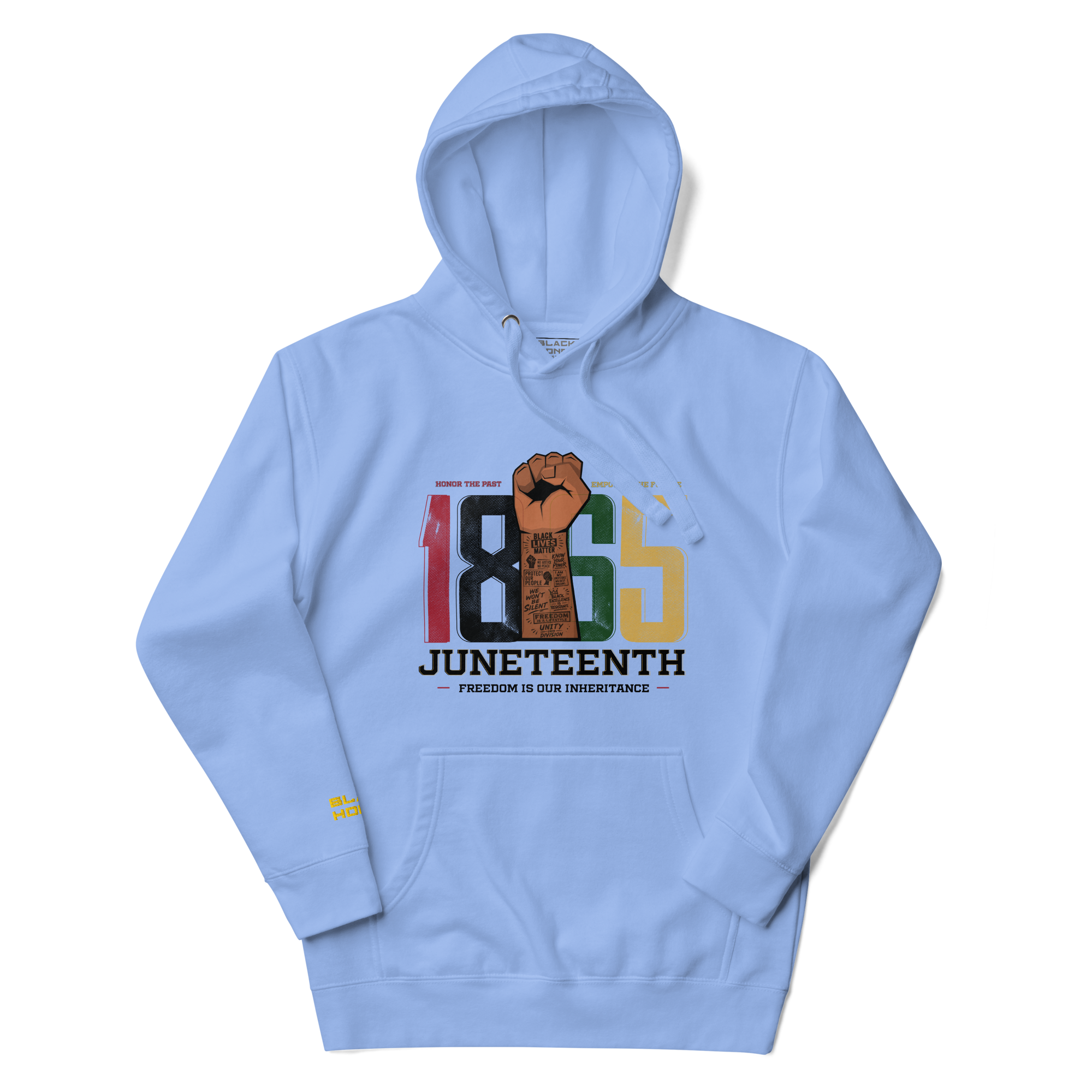 Carolina Blue 100% cotton Hoodie with “1865 Juneteenth-Freedom is our inheritance” multicolor text centered on the front