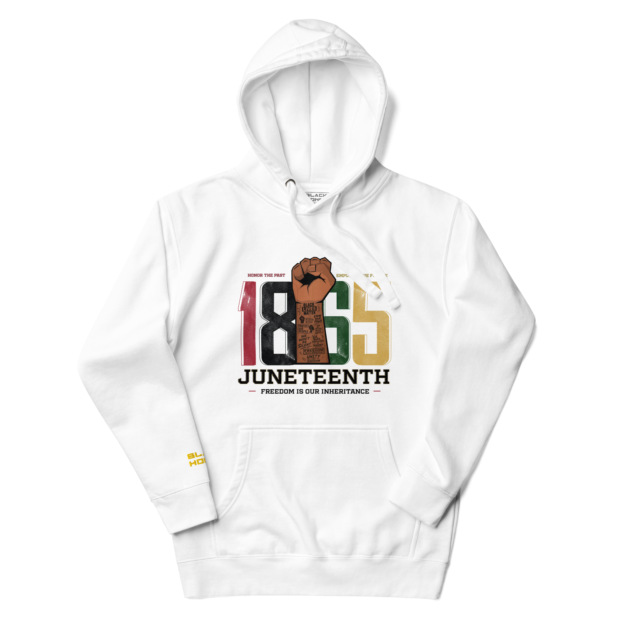 White 100% cotton Hoodie with “1865 Juneteenth-Freedom is our inheritance” multicolor text centered on the front