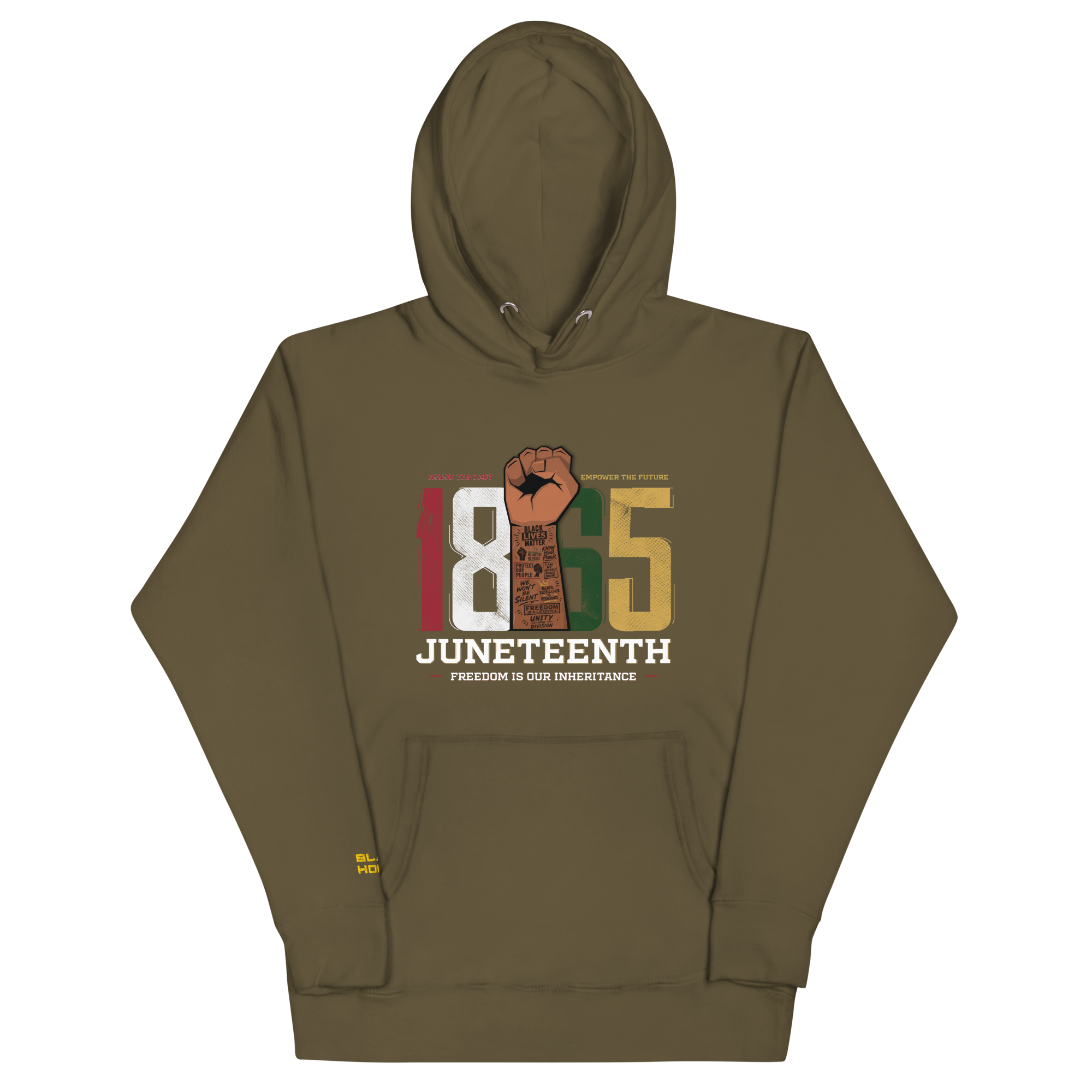 Military Green 100% cotton Hoodie with “1865 Juneteenth-Freedom is our inheritance” multicolor text centered on the front