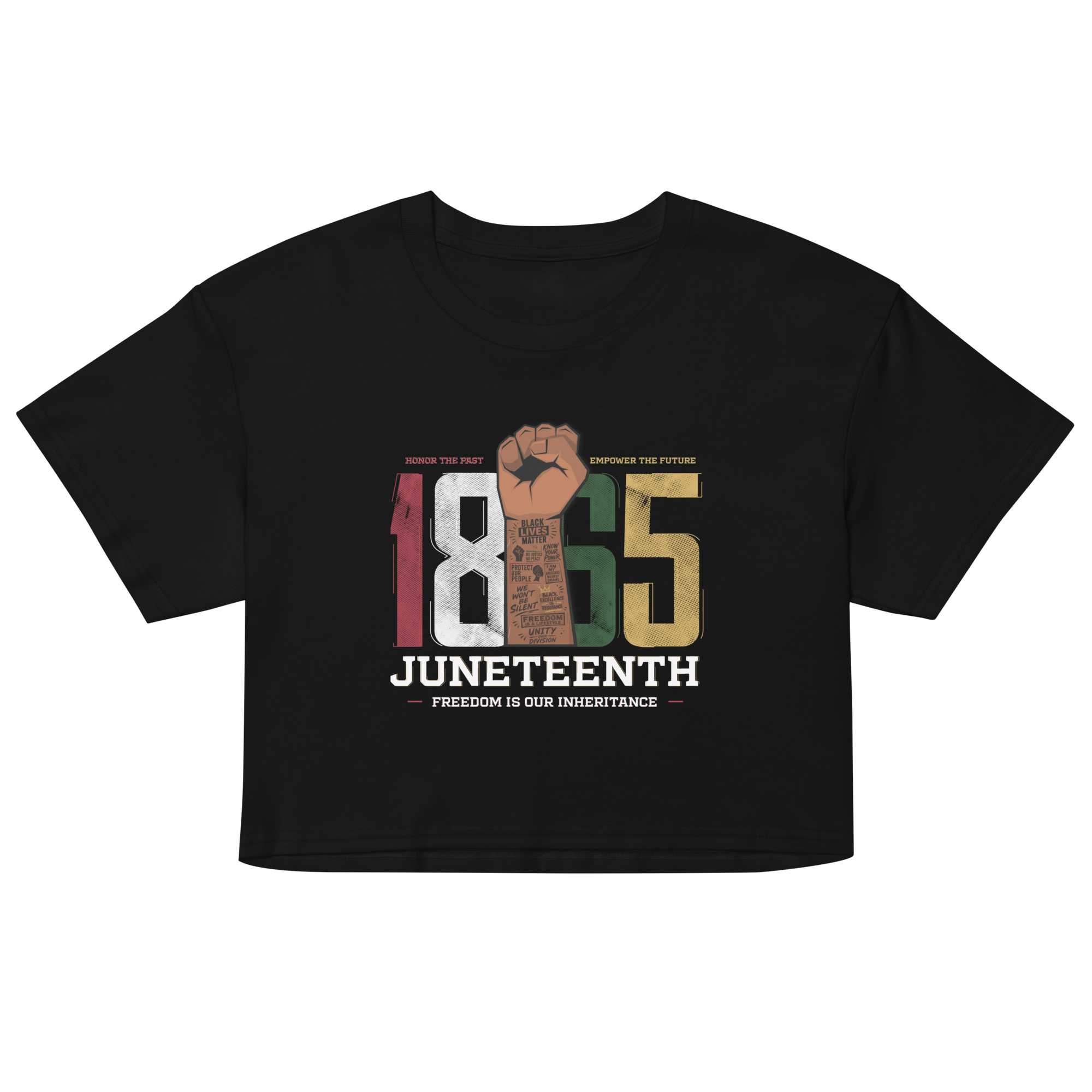 Black 100% lightweight cotton Crop Tshirt with “1865 Juneteenth-Freedom is our inheritance” multicolor text centered on the front