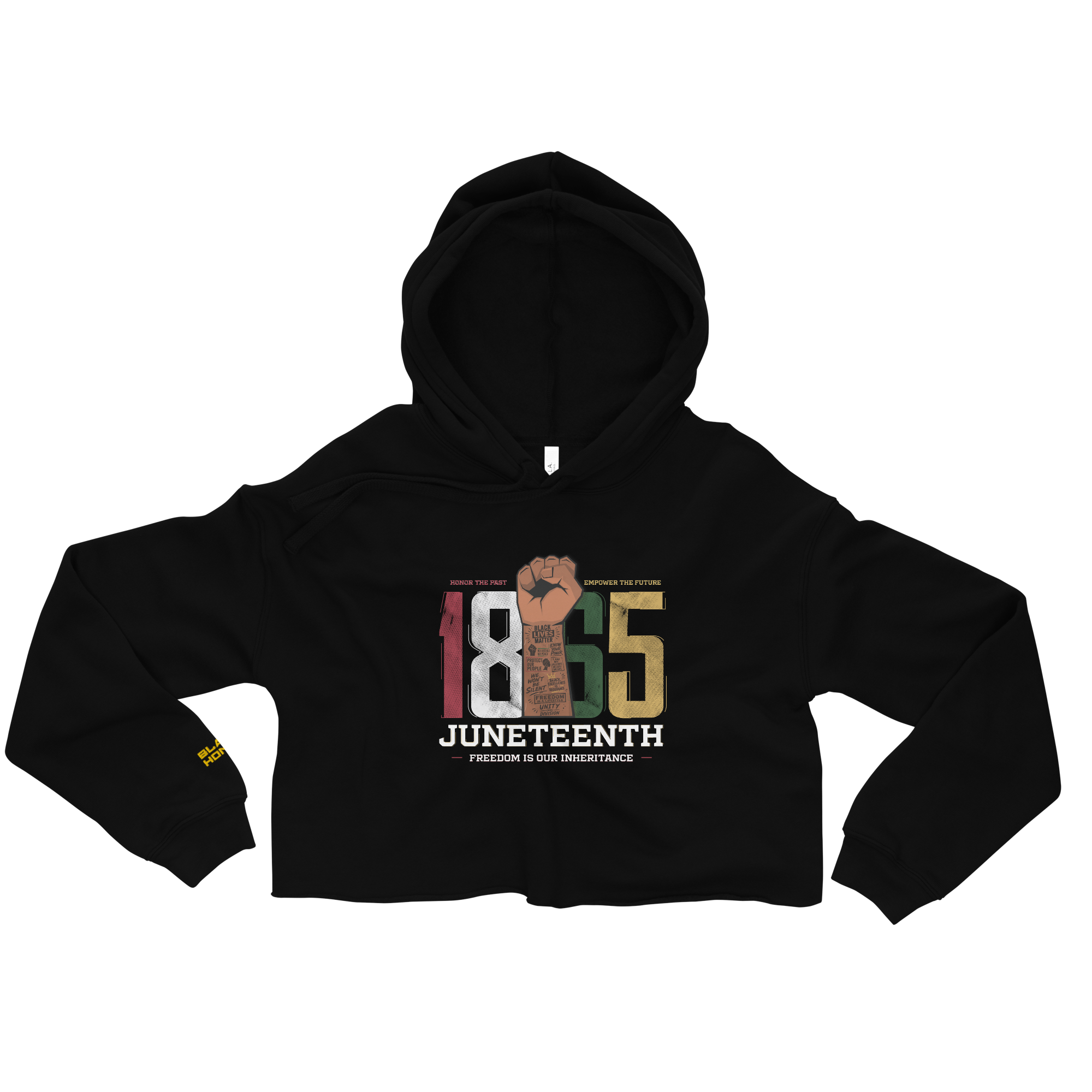 Black 100% lightweight cotton Crop Hoodie with “1865 Juneteenth-Freedom is our inheritance” multicolor text centered on the front