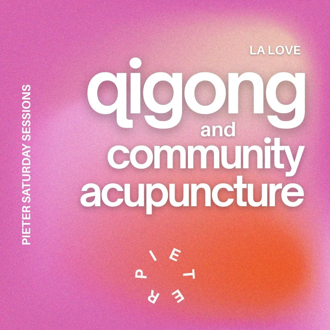 Saturday Sessions: LA Love - Qigong & Community Acupuncture