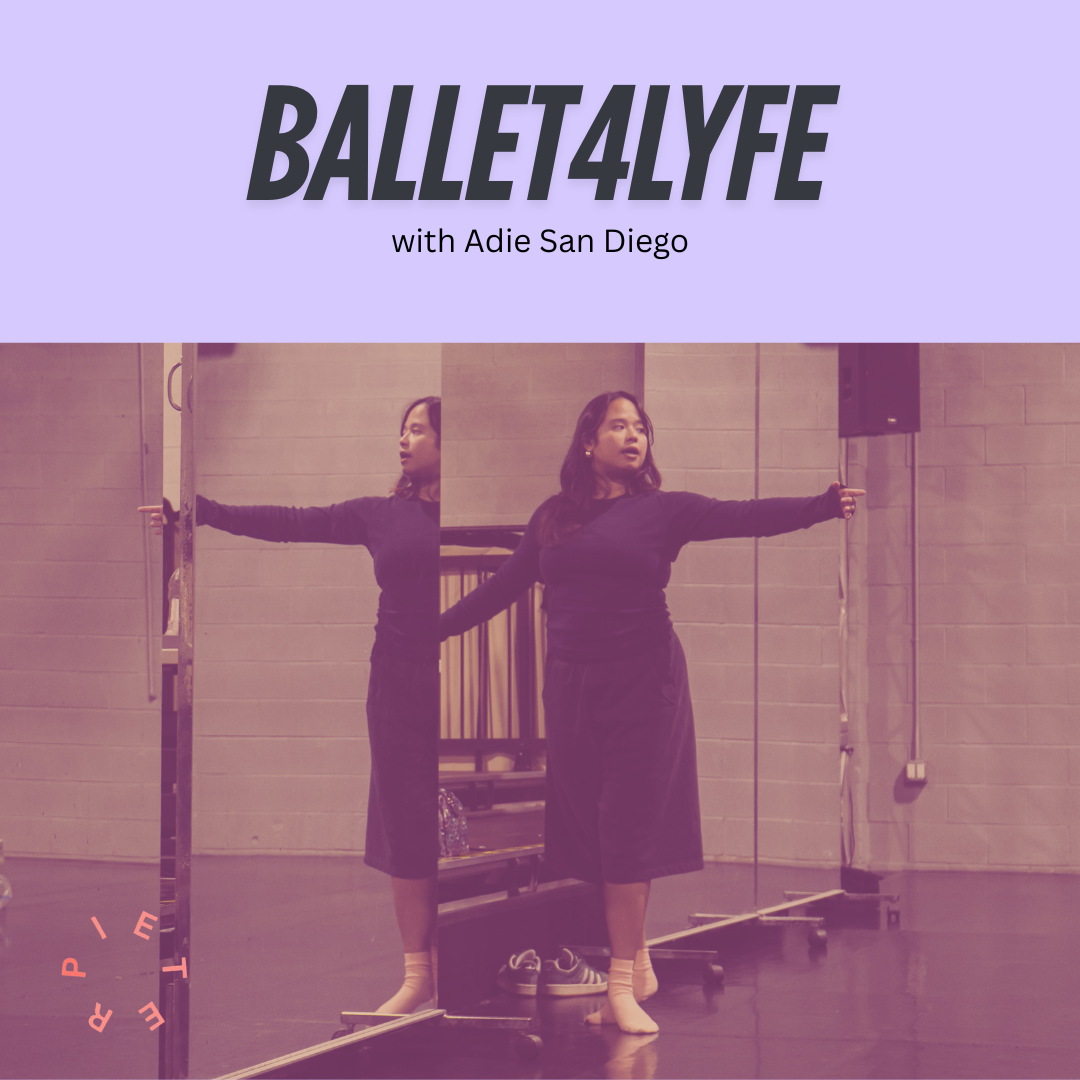 BALLET4LYFE with Adie San Diego