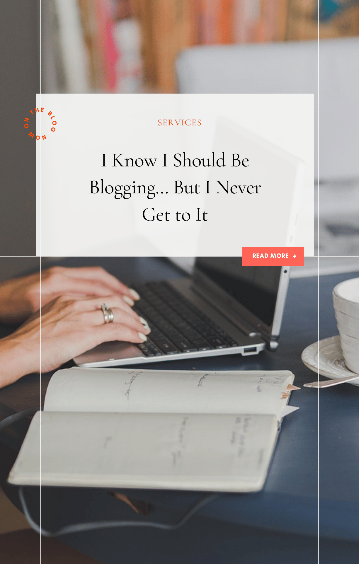 I Know I Should Be Blogging… But I Never Get to It