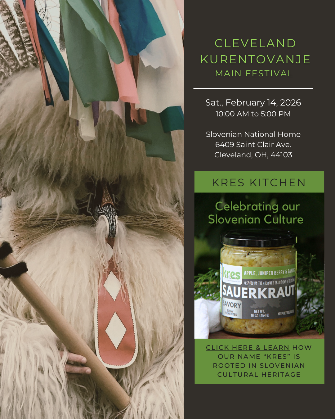 Kurenti in a white wooly costume chasing away winter and inviting spring. Kres is celebrating their Slovenian heritage in 2026 by joining the festivities in Cleveland, OH on Feb 14th and by sharing the Slovenian meaning behind our name “Kres.”