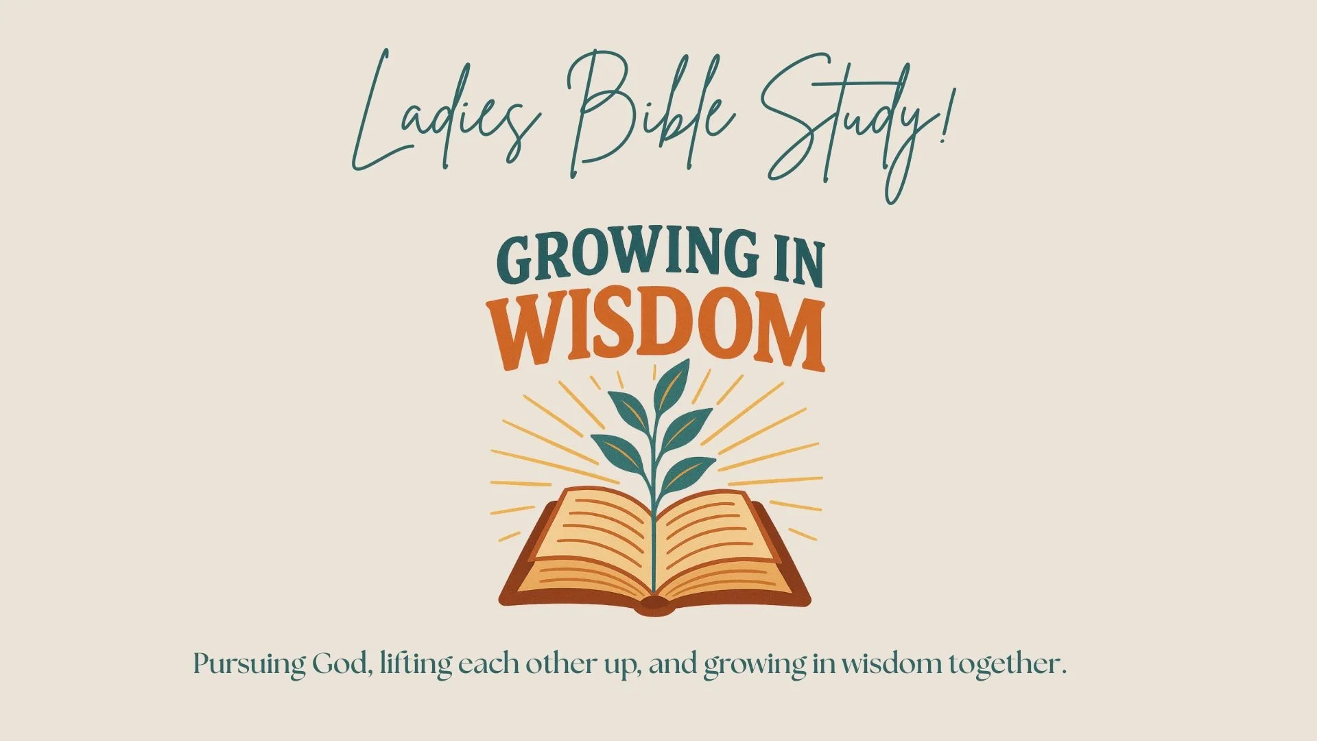 Growing in Wisdom - Ladies Bible Study