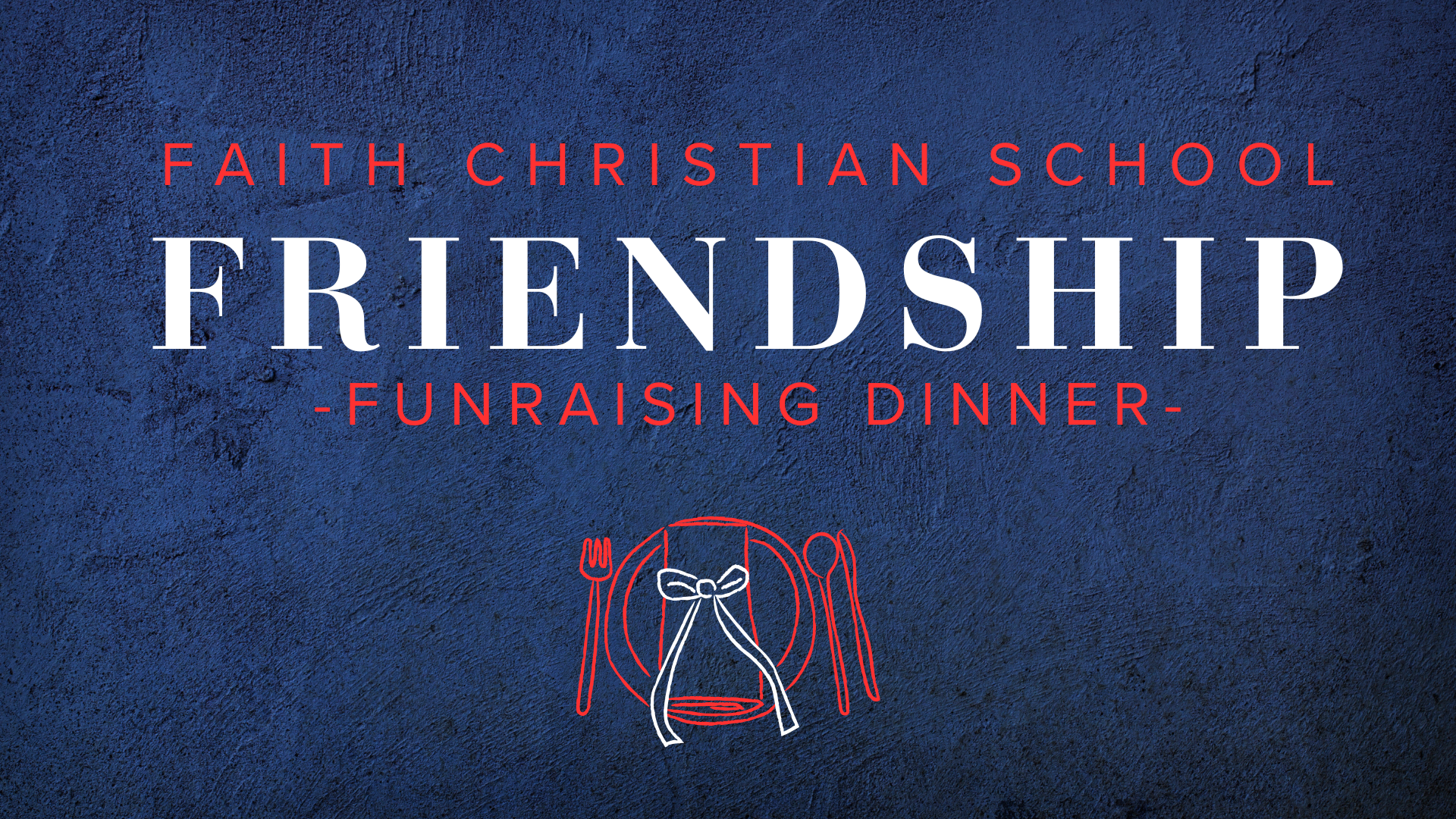 FCS Friendship Dinner