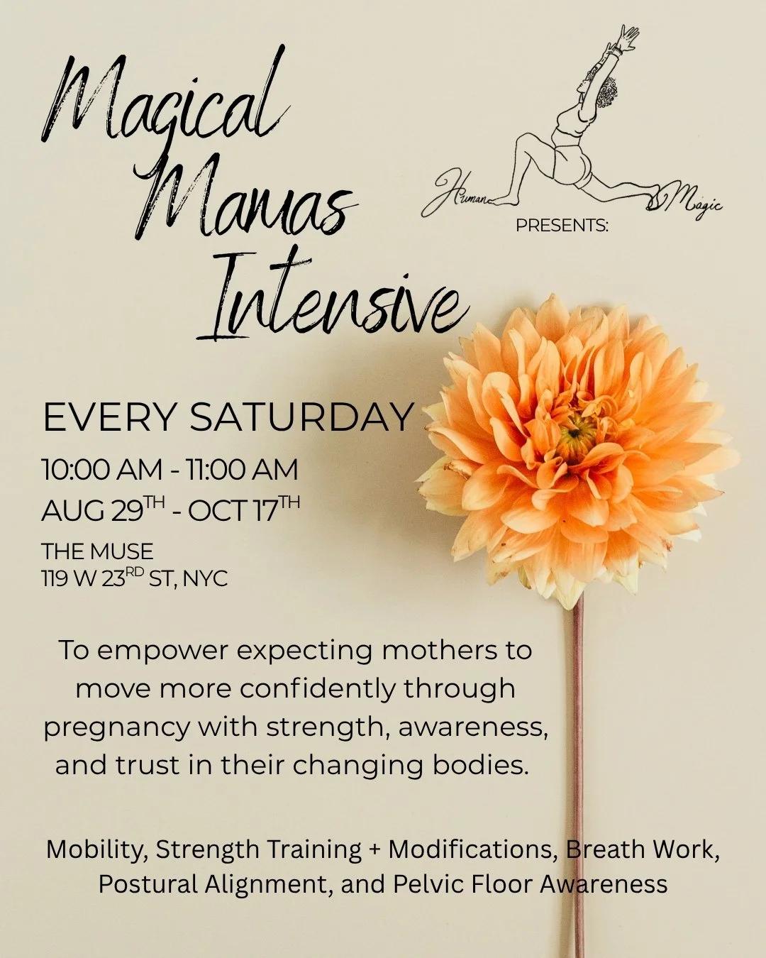 Flyer for a maternity workshop called 'Magical Mamas Intensive' with classes every Saturday from 10 to 11 a.m., August 29 to October 17, at The Muse, New York City. Features a large peach-colored flower and an illustration of a pregnant woman stretching, with the words 'Humana' and 'Magic'.