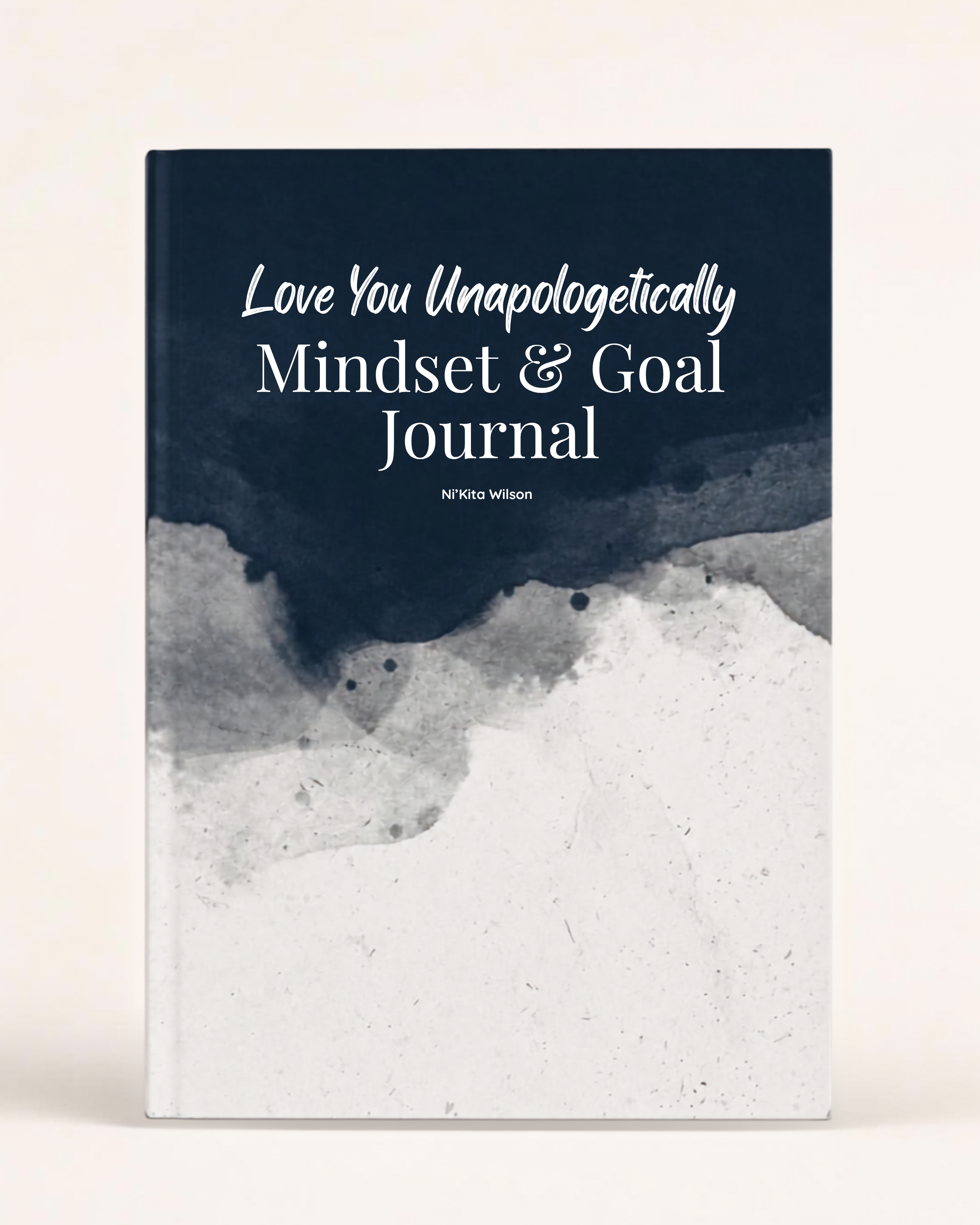 Love You Unapologetically Mindset & Goal Journal