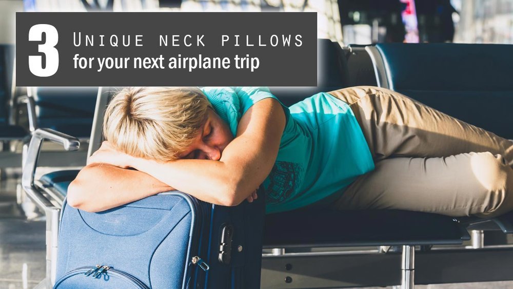 Stay Comfortable in Any Airplane Seat with These Neck Pillows