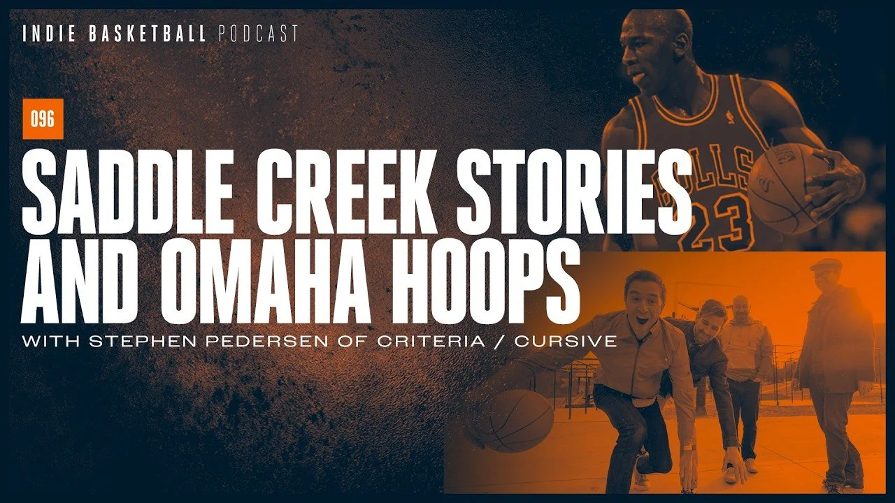 Saddle Creek Stories &amp; Omaha Hoops (with Stephen Pedersen)