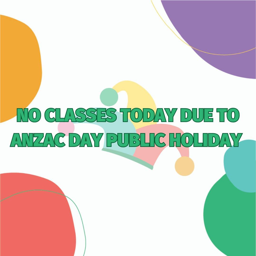 🚨 REMINDER 🚨

No classes today due to the Anzac Day Public Holiday