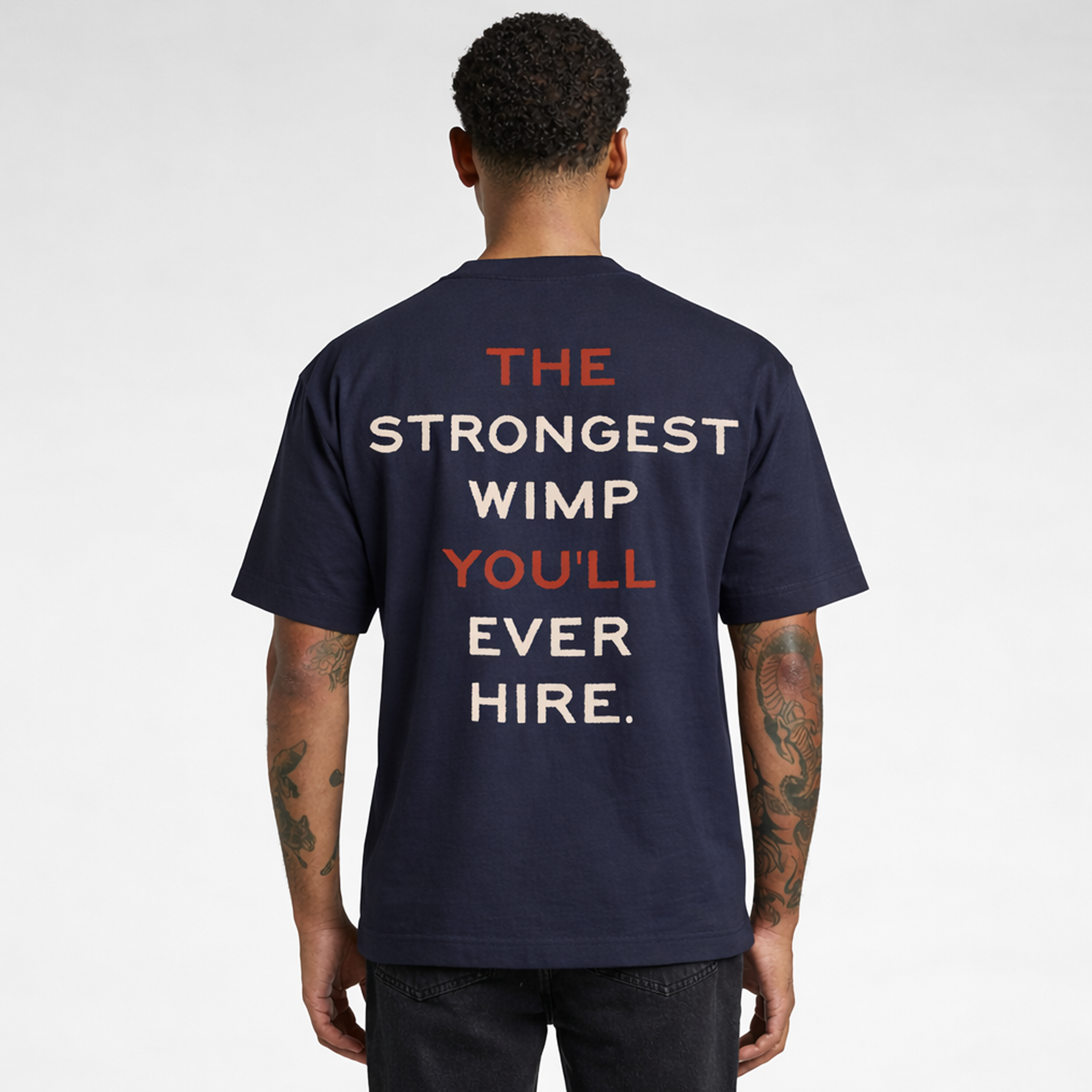 The Strongest Wimp You’ll Ever Hire Tee