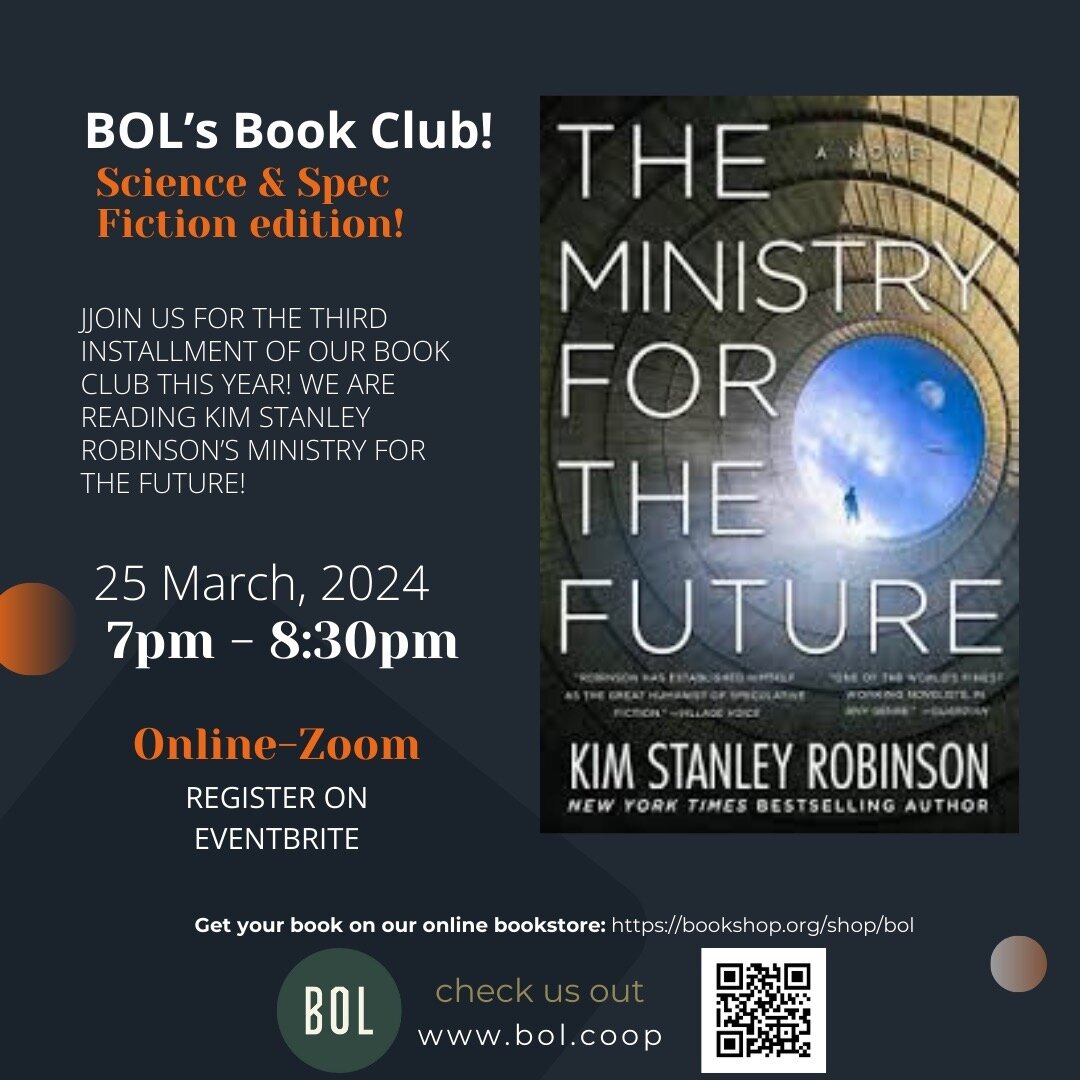 Join us for BOL's Science &amp; Spec Fiction book club! We'll read and chat about MINISTRY FOR THE FUTURE on March 25, 2024, at 7PM 🕖 We're meeting online via Zoom. Register on Eventbrite and buy your book online through us at bookshop.org/shop/bol 