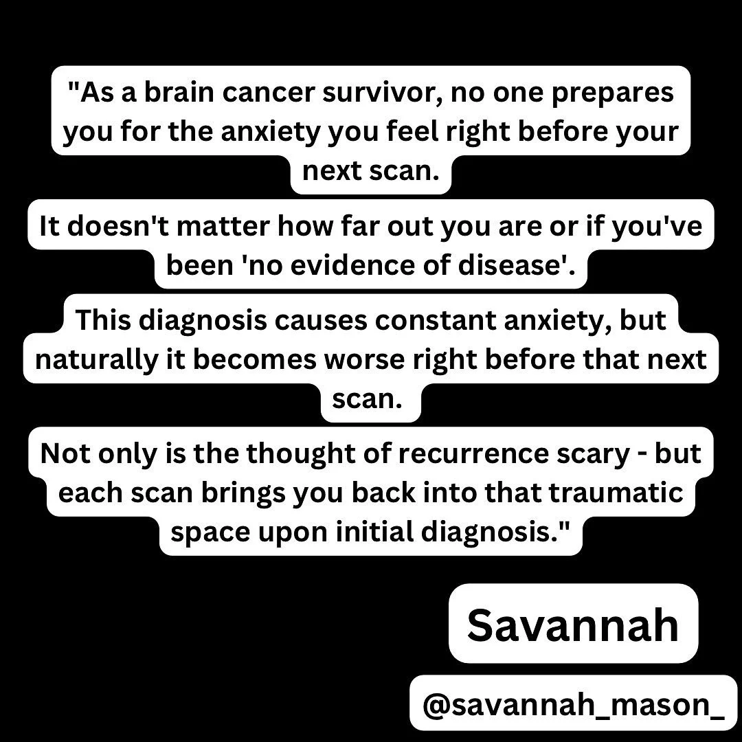 &lsquo;Not only is the thought of recurrence scary - but each scan brings you back into that traumatic space upon initial diagnosis&rsquo; - describing &lsquo;scan-xiety&rsquo; 
📝Savannah @savannah_mason_
