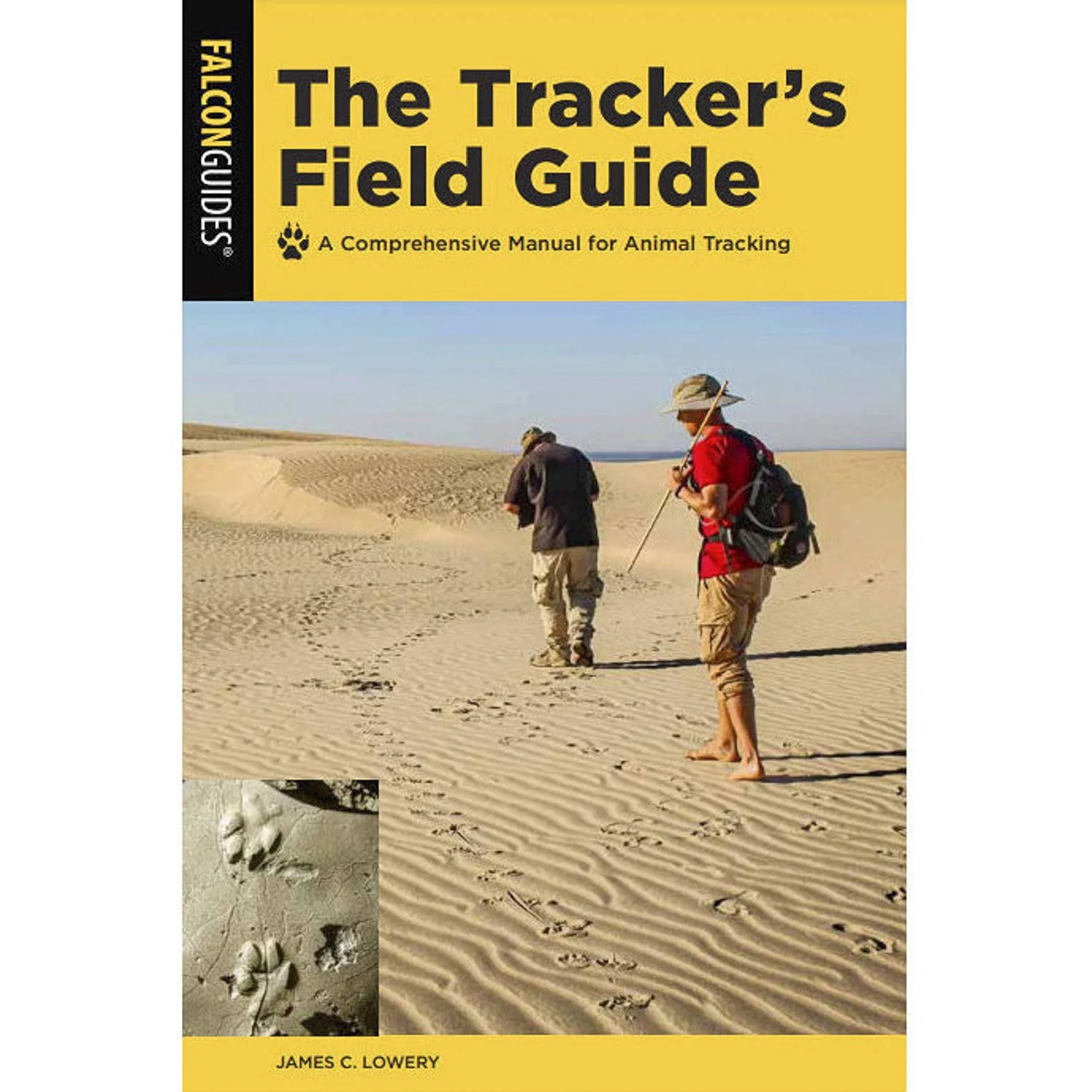 THE TRACKER'S FIELD GUIDE: 3rd Edition - by James C. Lowery