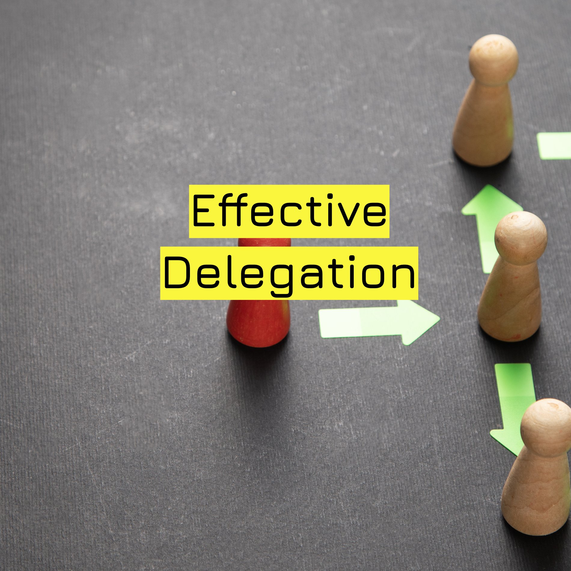 Effective Delegation .jpg