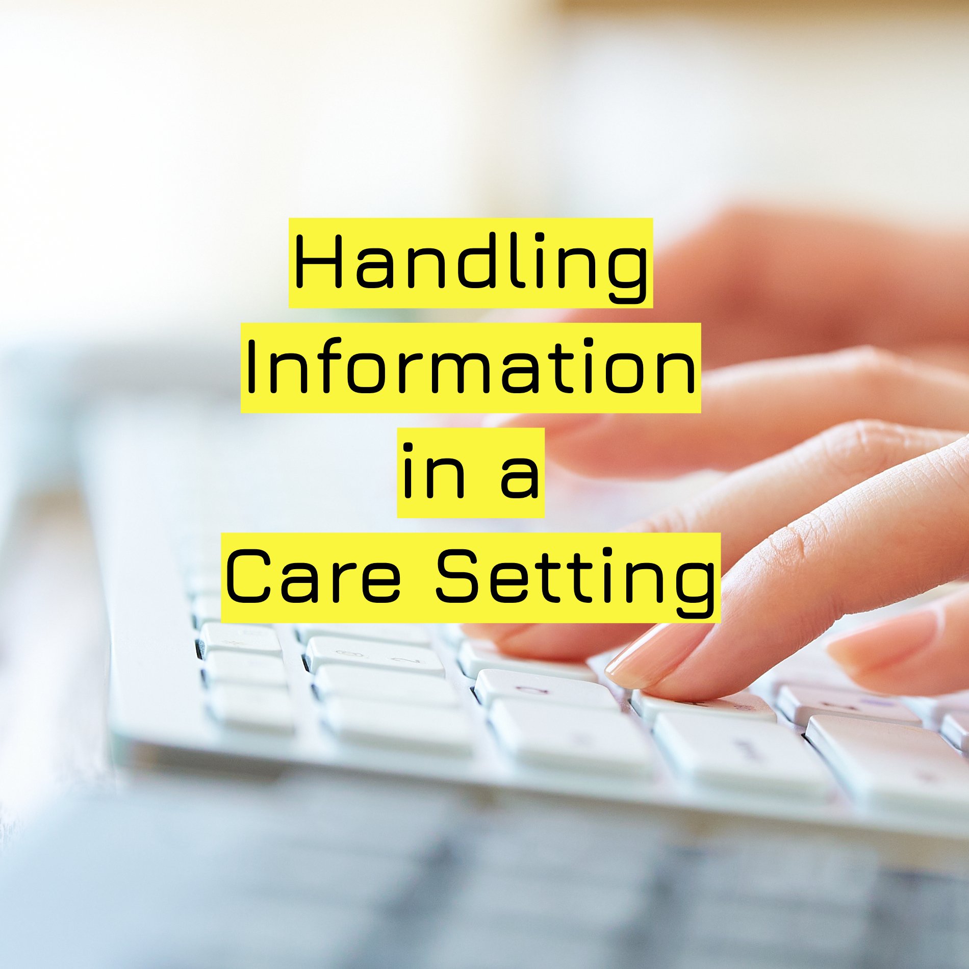 Handling Information in a Care Setting .jpg