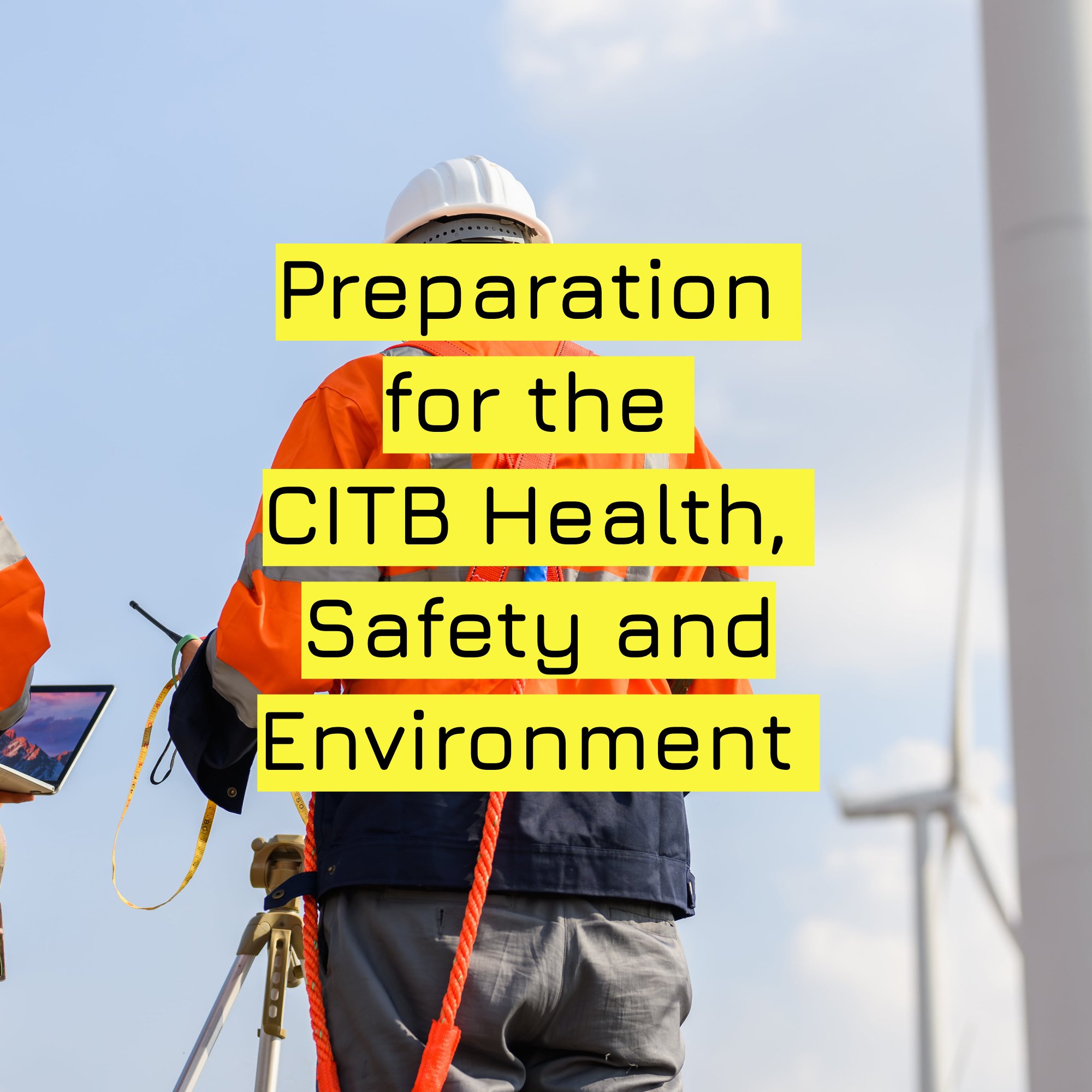 Preparation  for the  CITB Health,  Safety and Environment .jpg