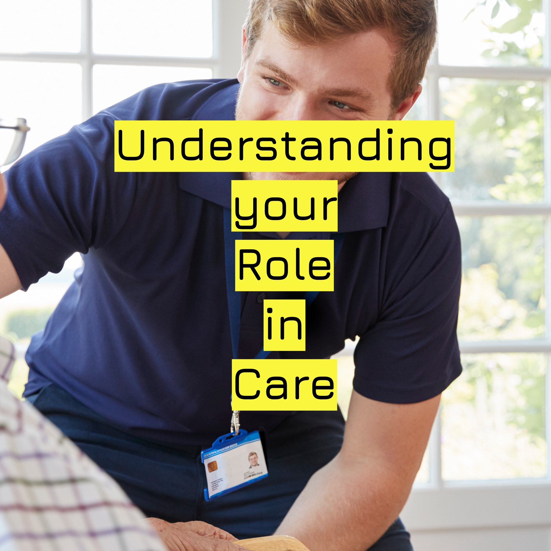 Understanding your Role in Care .jpg