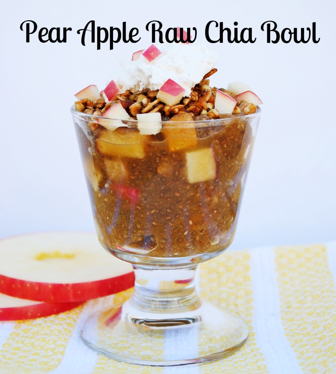 Pear Apple Raw Chia Bowl 