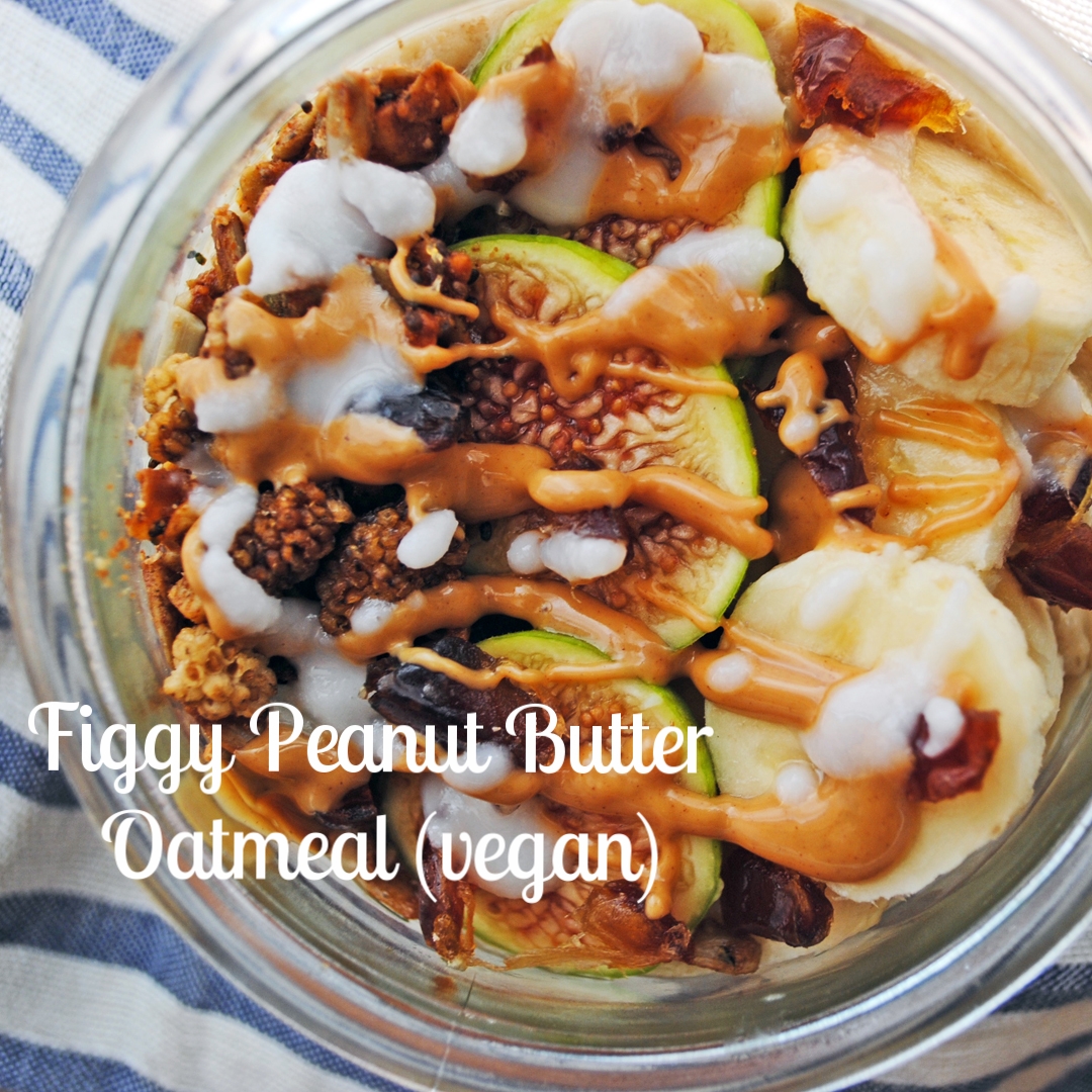 Figgy Peanut Butter Oatmeal (vegan)