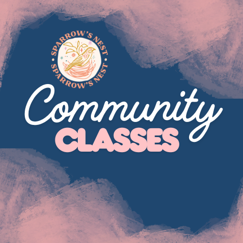A promotional graphic for Sparrow's Nest community classes, featuring a logo with a bird and a nest, and text in white and pink on a blue and pink background.