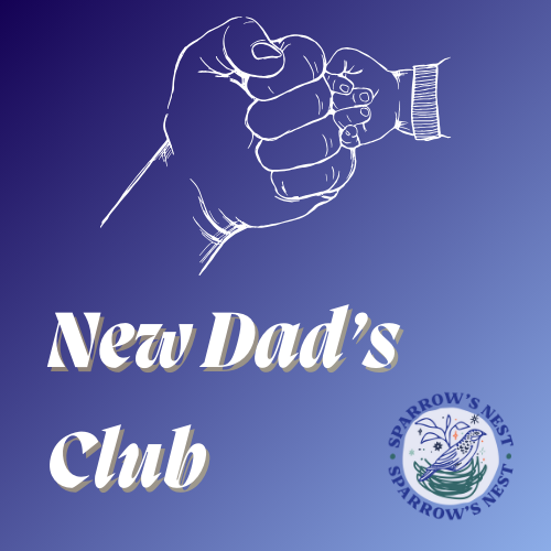 A sketch of a hand gripping a baseball bat, with the text "New Dad's Club" and a logo for Sparrow's Nest featuring a bird and nest illustration.