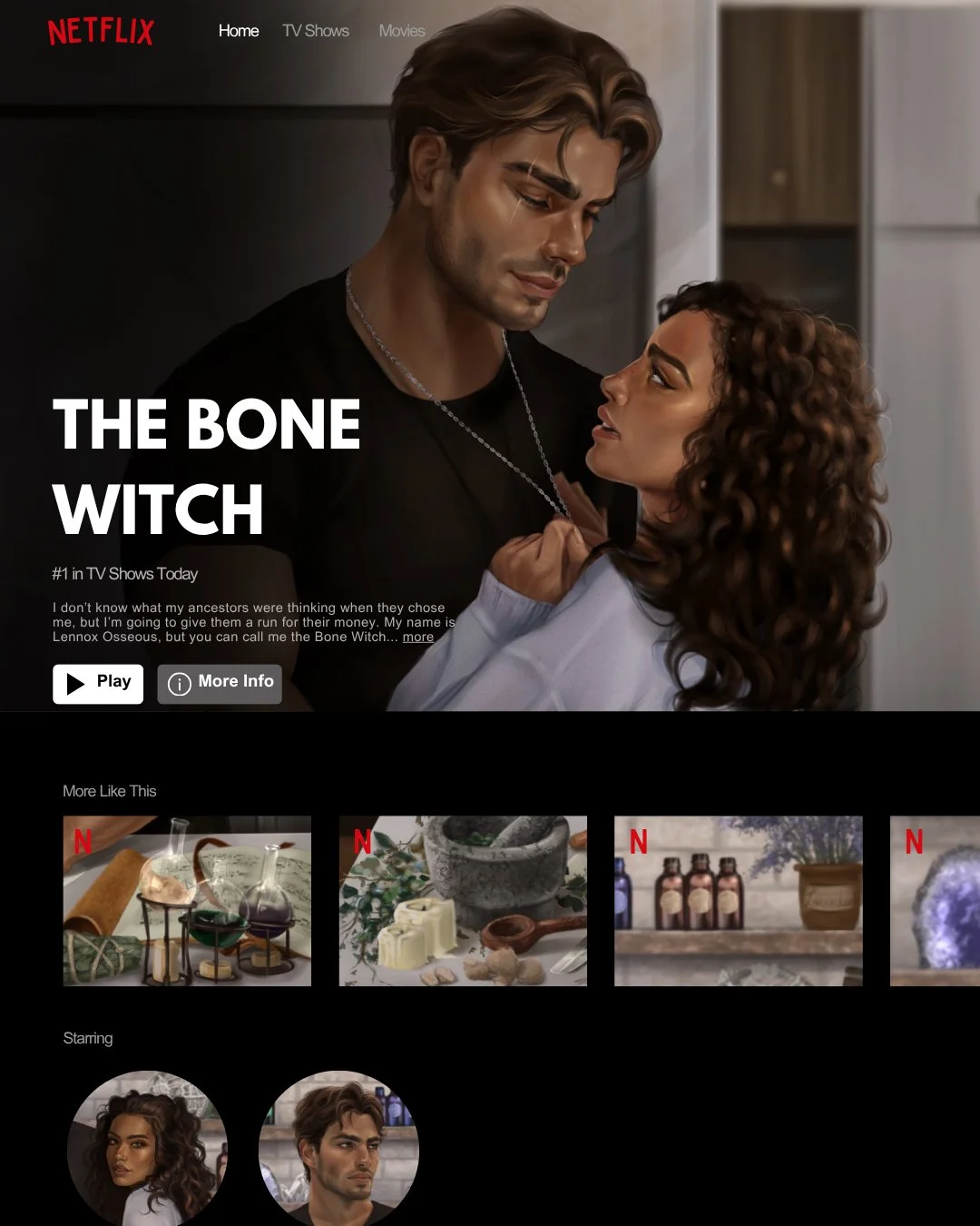 The Bone Witch as a Netflix page 🎬

The Bone Witch is the first book in the Osseous Chronicles, a completed urban fantasy romance trilogy with witches, enemies to lovers romance, and a hilarious FMC.

Gorgeous art is by @sweetacreeart

About The Bon