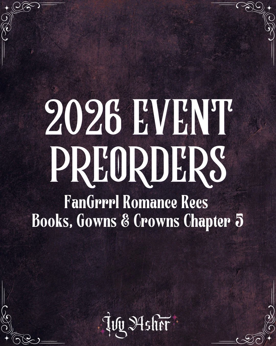 2026 Event Preorders are Live!

If you're attending FanGrrrl Romance Recs or Books, Gowns &amp; Crowns Chapter 5, my preorders are now open!

I have a lot of special editions available for preorder, including:
✨Spark the Flames
✨Ignite the Infernos
✨
