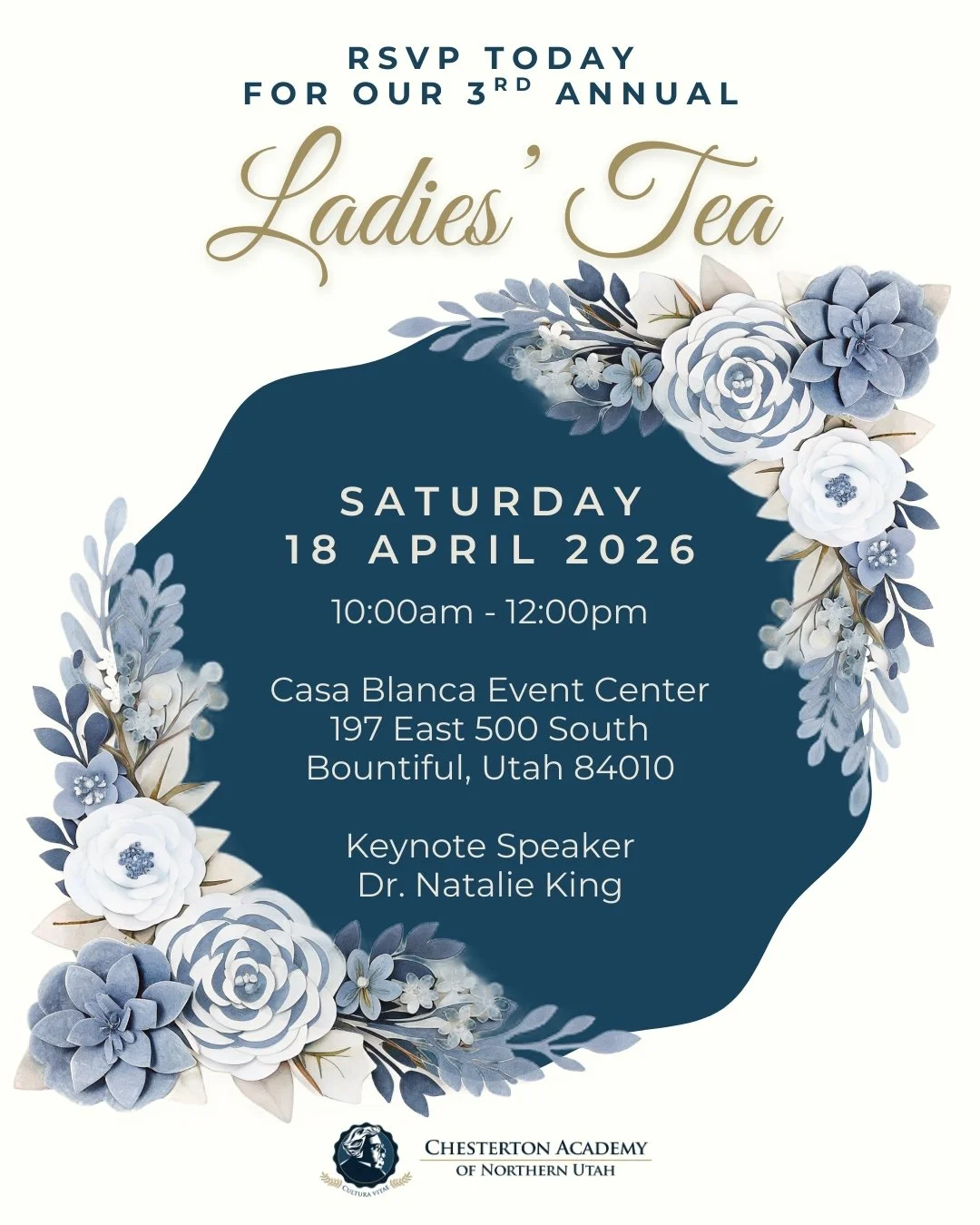 Please join us for our 3rd Annual Ladies&rsquo; Tea&mdash;A Cultura Vitae event sponsored by Chesterton Academy of Northern Utah on Saturday, April 18, 2026 from 10am-12 pm. Casa Blanca Events Center, 197 East 500 South, Bountiful UT 84010.

Come for