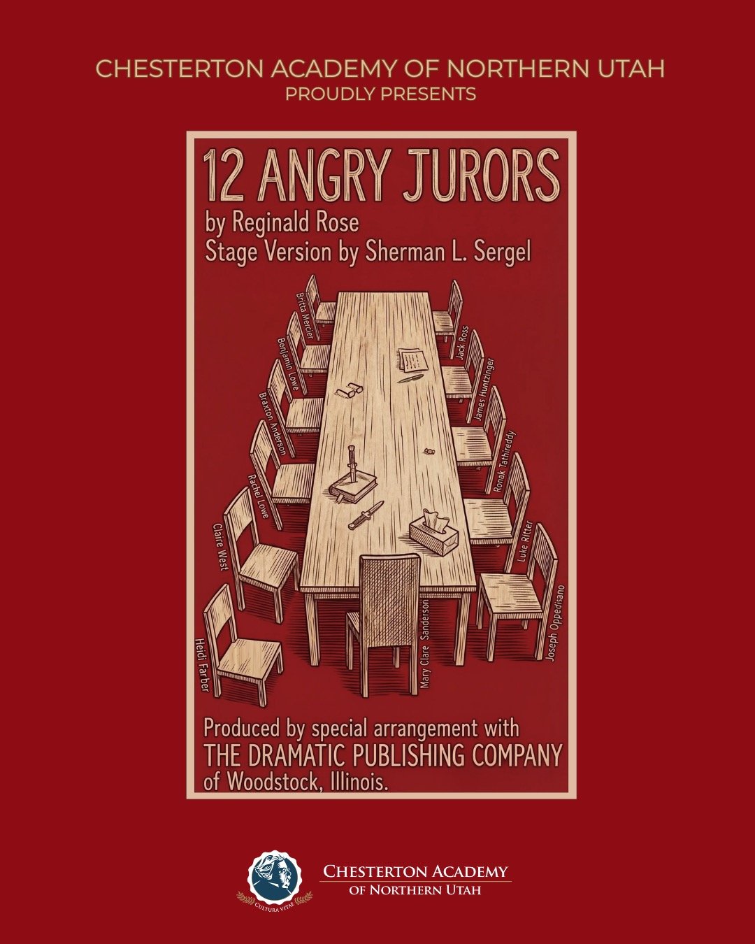 Chesterton Academy of Northern Utah proudly presents 12 Angry Jurors written by Reginald Rose and adapted for the stage by Sherman L. Sergel. Produced by special arrangement with The Dramatic Publishing Company of Woodstock, Illinois.

Thursday, Apri