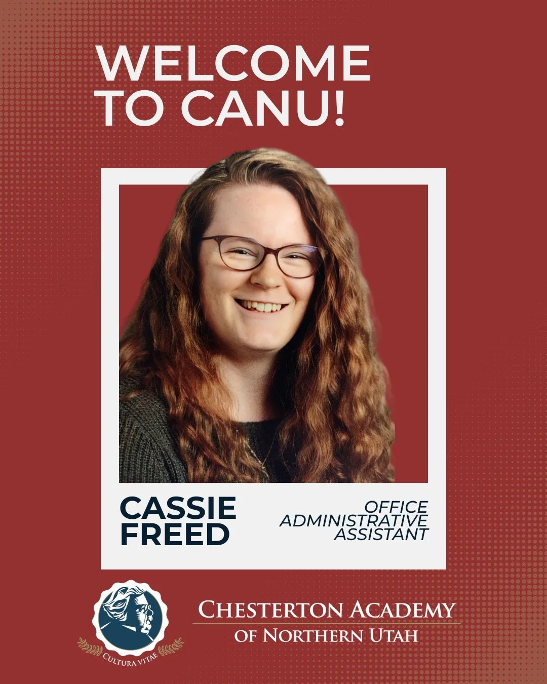 Chesterton Academy of Northern Utah extends a warm welcome to Cassie Freed. Miss Freed will be CANU&rsquo;s new Office Administrative Assistant; she will also be teaching Ninth-Grade Literature. Miss Freed has taught for three years at a Christian sc