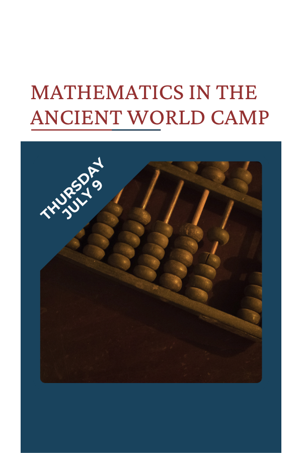 Mathematics in the Ancient World Camp