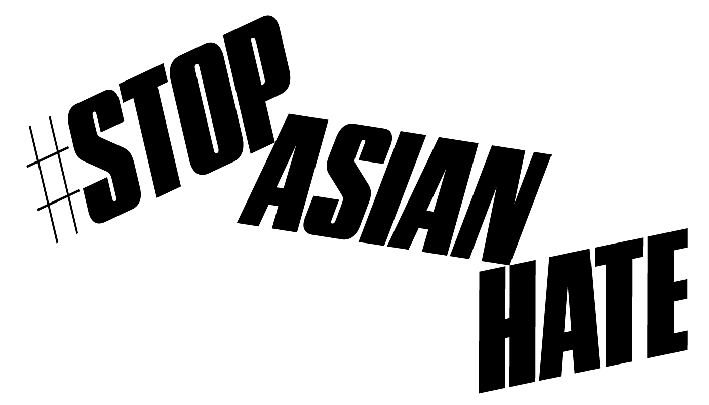 We Stand in Solidarity to #StopAsianHate
