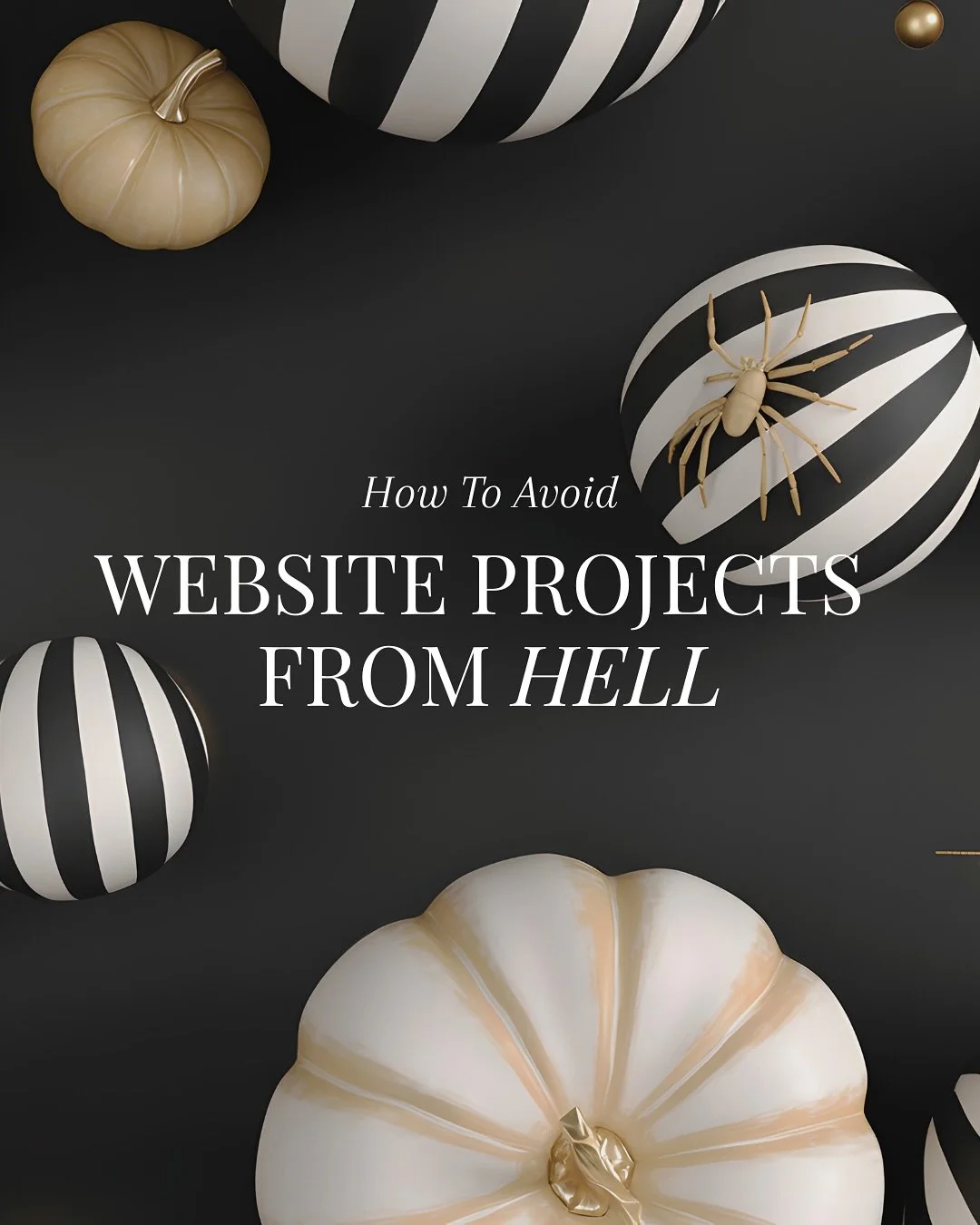 Don&rsquo;t get haunted by a website project from hell!

The scariest thing this season isn&rsquo;t ghosts or goblins&hellip; it&rsquo;s spending your money on a website that never gets finished, doesn&rsquo;t work right, or looks nothing like what y