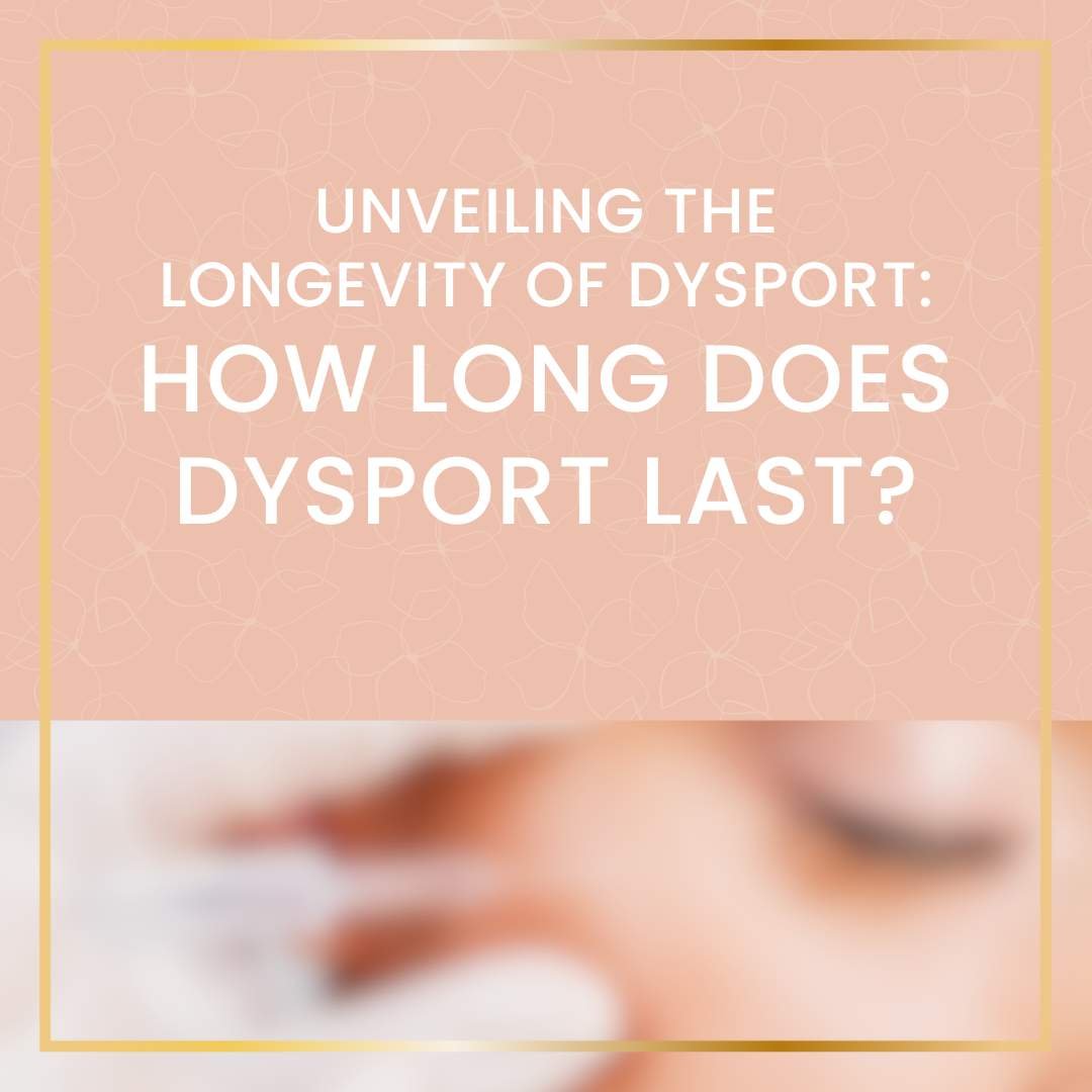 How long does dysport last?