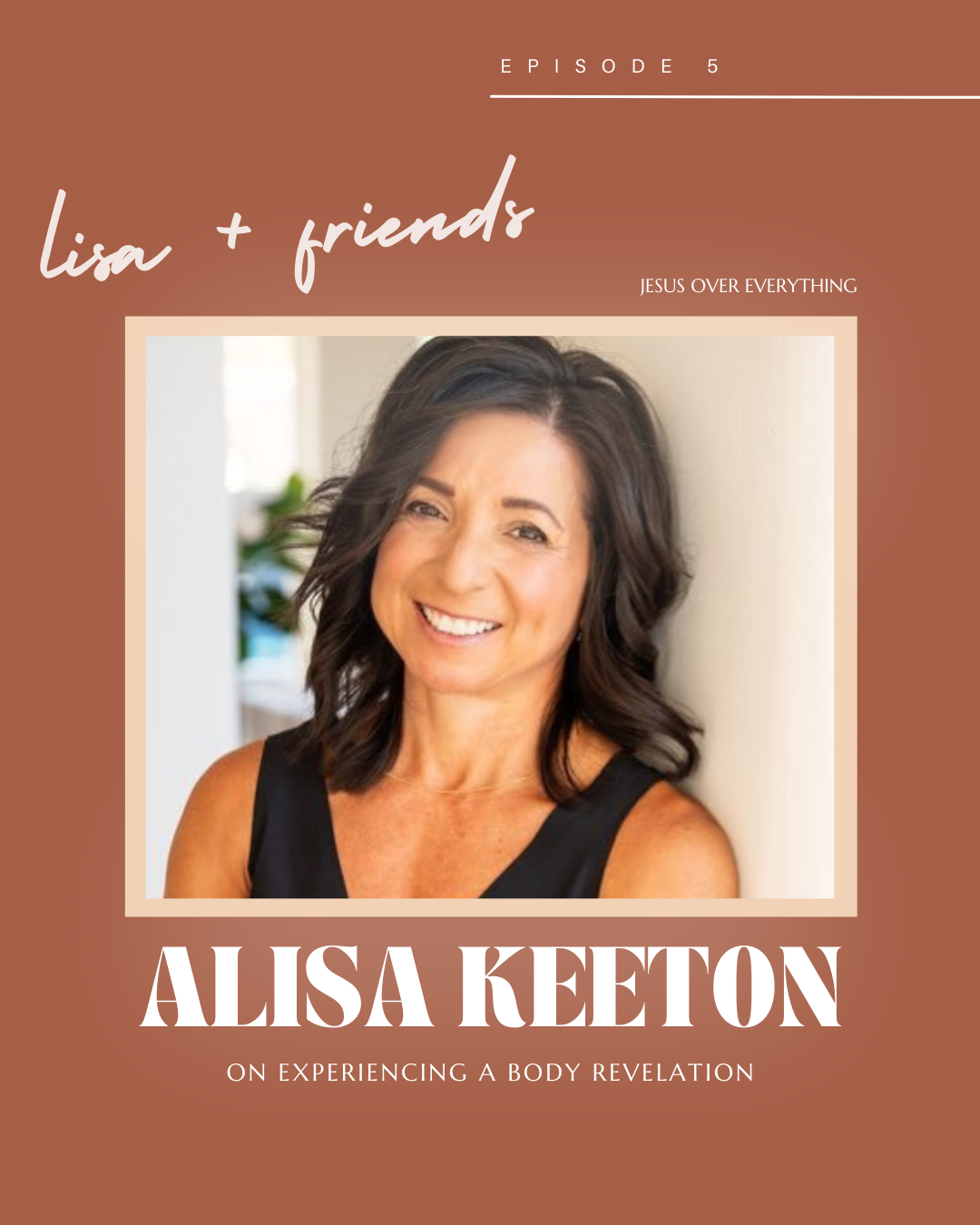 Lisa + Friends: Alisa Keeton on Experiencing a Body Revelation