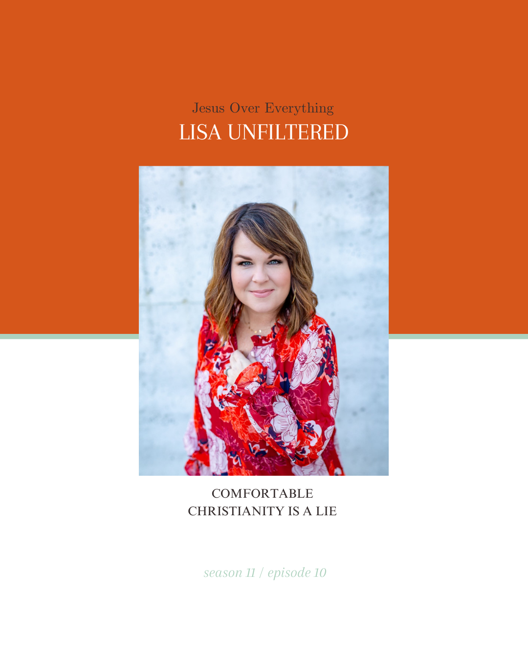 Lisa Unfiltered: Comfortable Christianity is a Lie