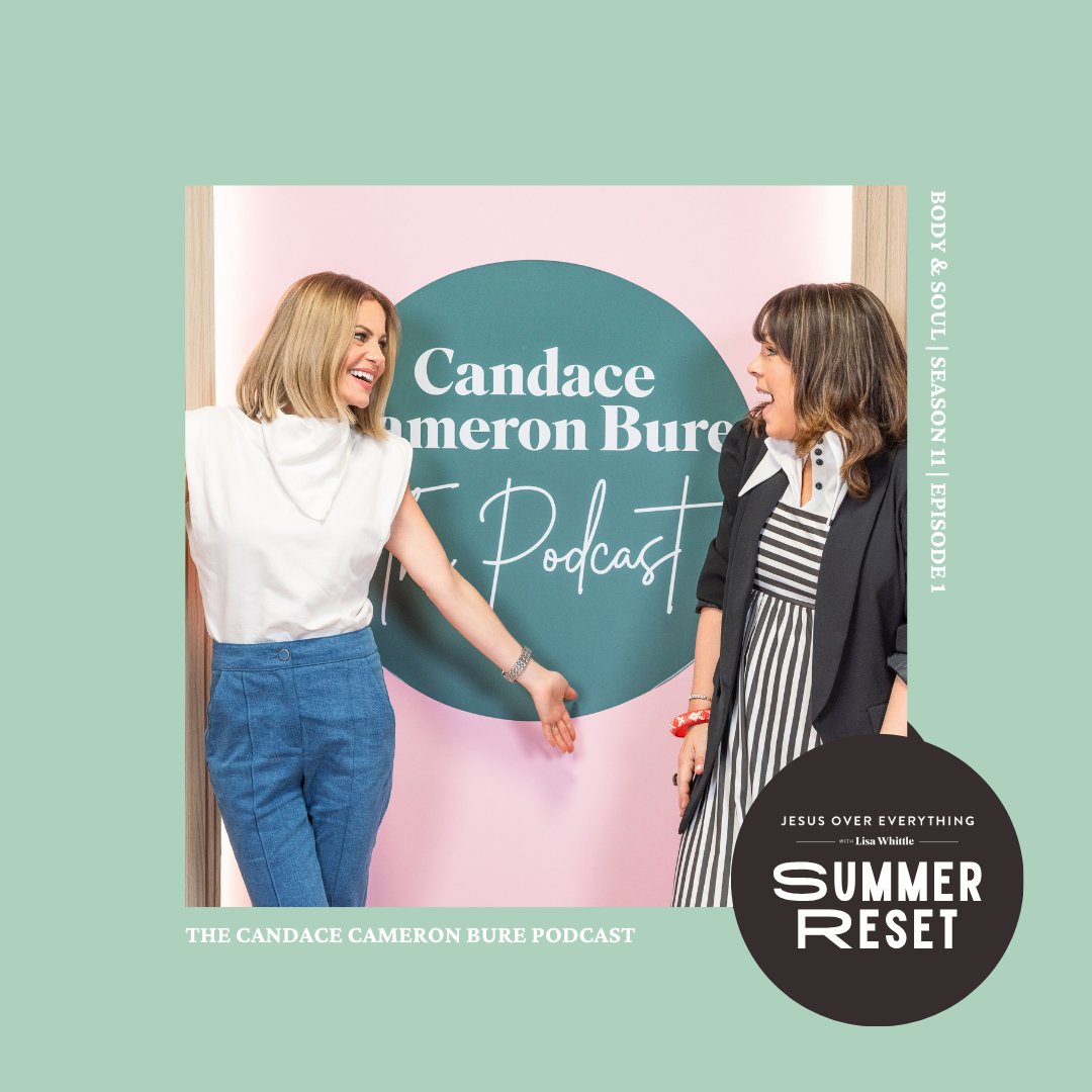 Summer Reset: REPLAY // Candace Cameron Bure Podcast: Why Can’t I Feel Free in My Body?