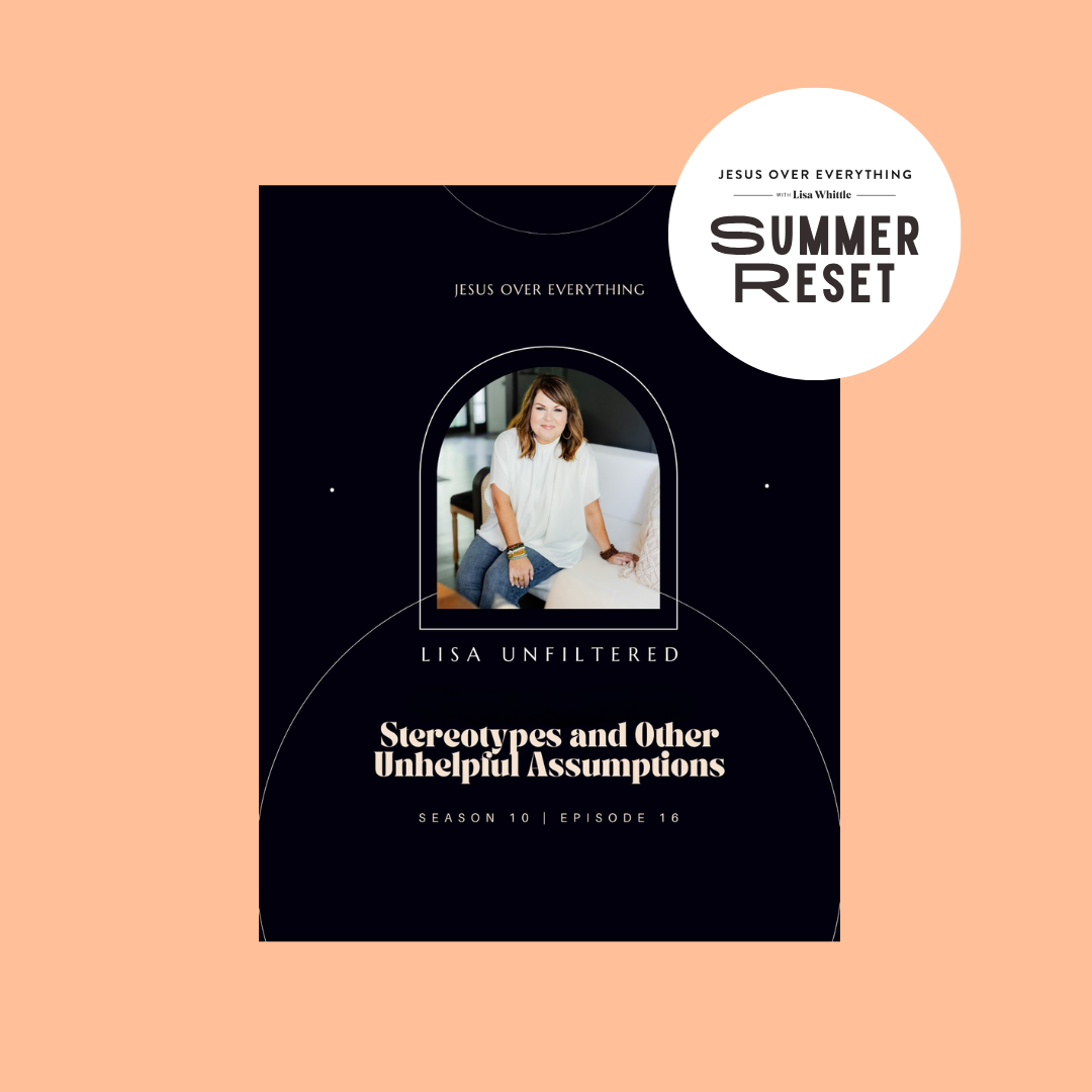 Summer Reset: Stereotypes and Other Unhelpful Assumptions