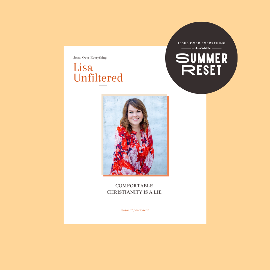 Summer Reset: Comfortable Christianity is a Lie