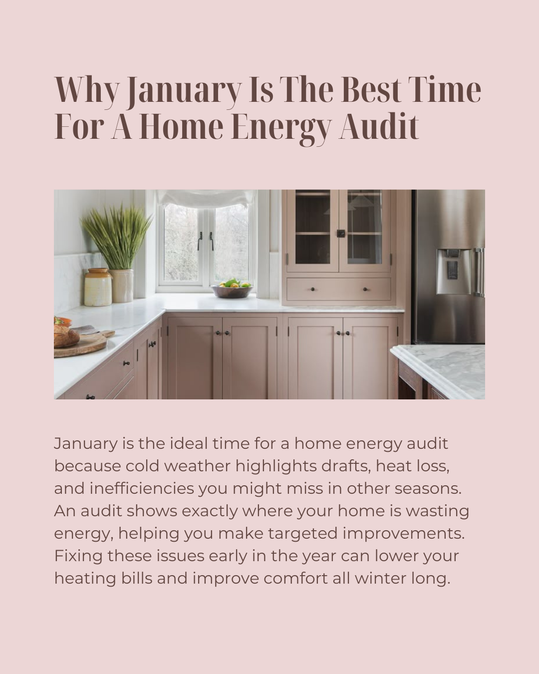Cold weather makes it easier to spot where your home is losing heat—and that’s why January is the perfect time for a home energy audit. Identifying problem areas now helps you boost comfort, reduce heating costs, and start the year with a more effici