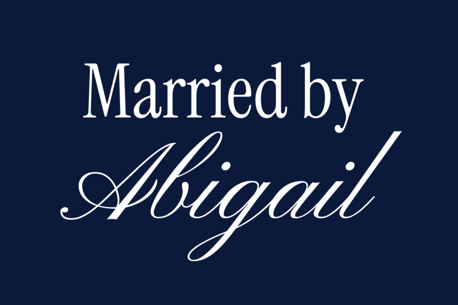 Married By Abigail