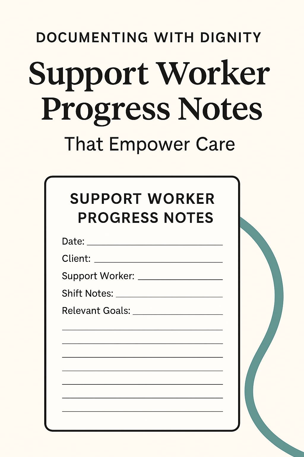 Documenting with Dignity: Support Worker Progress Notes That Empower Care