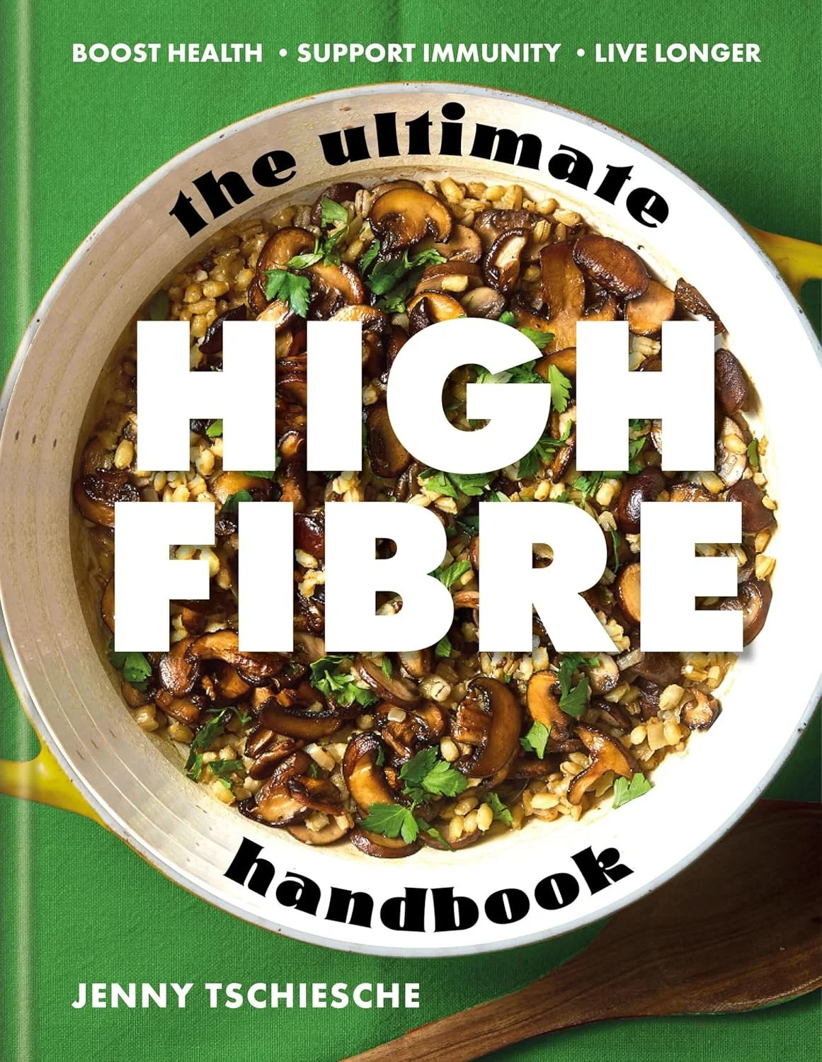 The Ultimate High Fibre Handbook