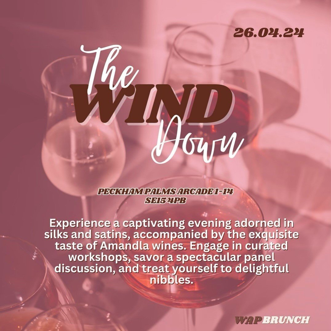 We've partnered with @wapbrunch_ for their THE WIND DOWN with WAPBRUNCH! 🍷⁠
⁠
⁠.........⁠
Are you down for a lil wind/wine down with us?⁠
Sponsorsed by @amandla_wine⁠
⁠
Join us at @peckhampalms on FRIDAY 26th APRIL 24⁠
@7pm for nothing but good vibe