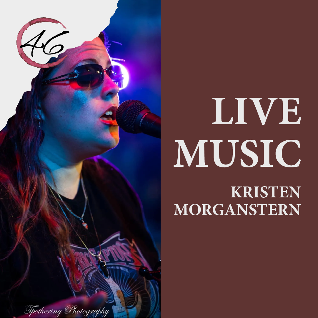 46 - Live Music: Kristen Morganstern