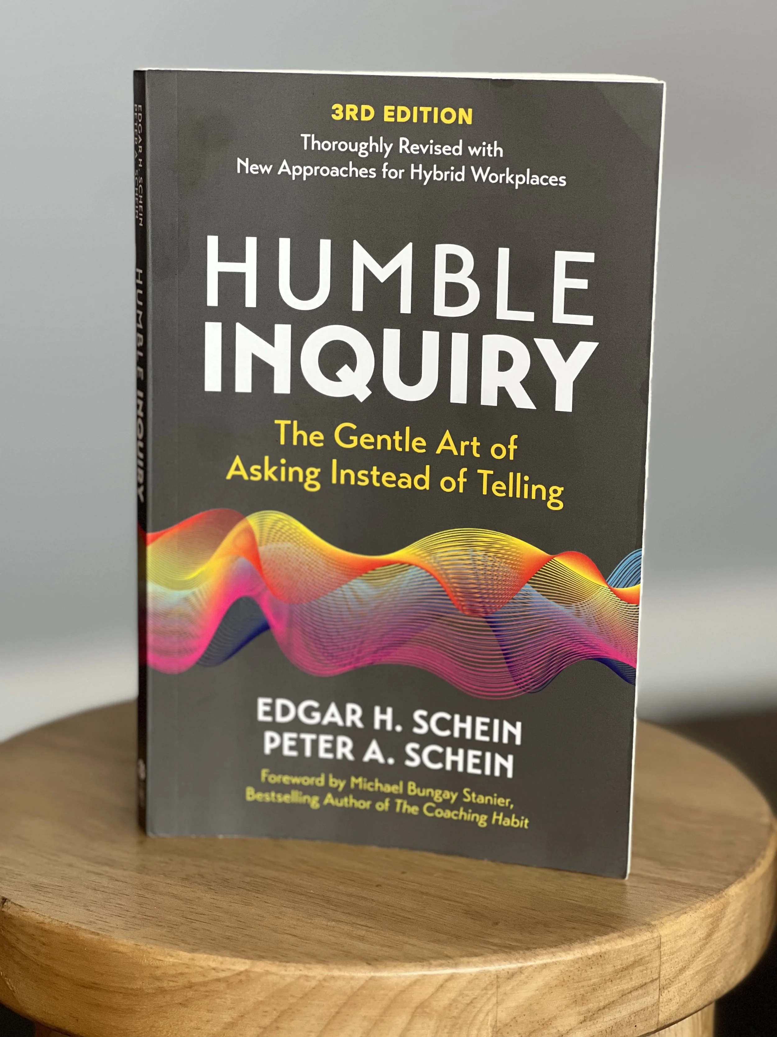 What Humble Inquiry Reminded Me About Presence, Trust, and Resisting the Urge to Fix